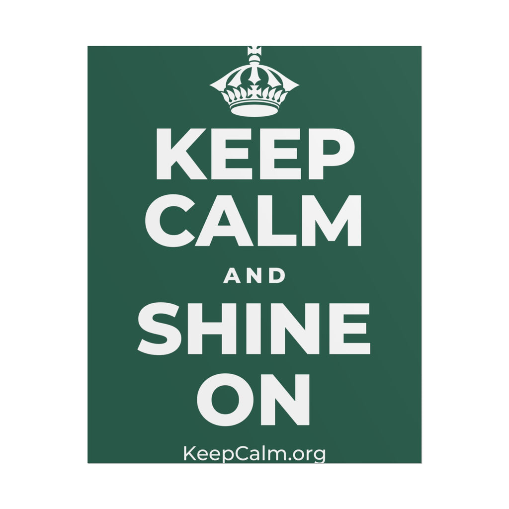 KEEP CALM AND SHINE ON Poster