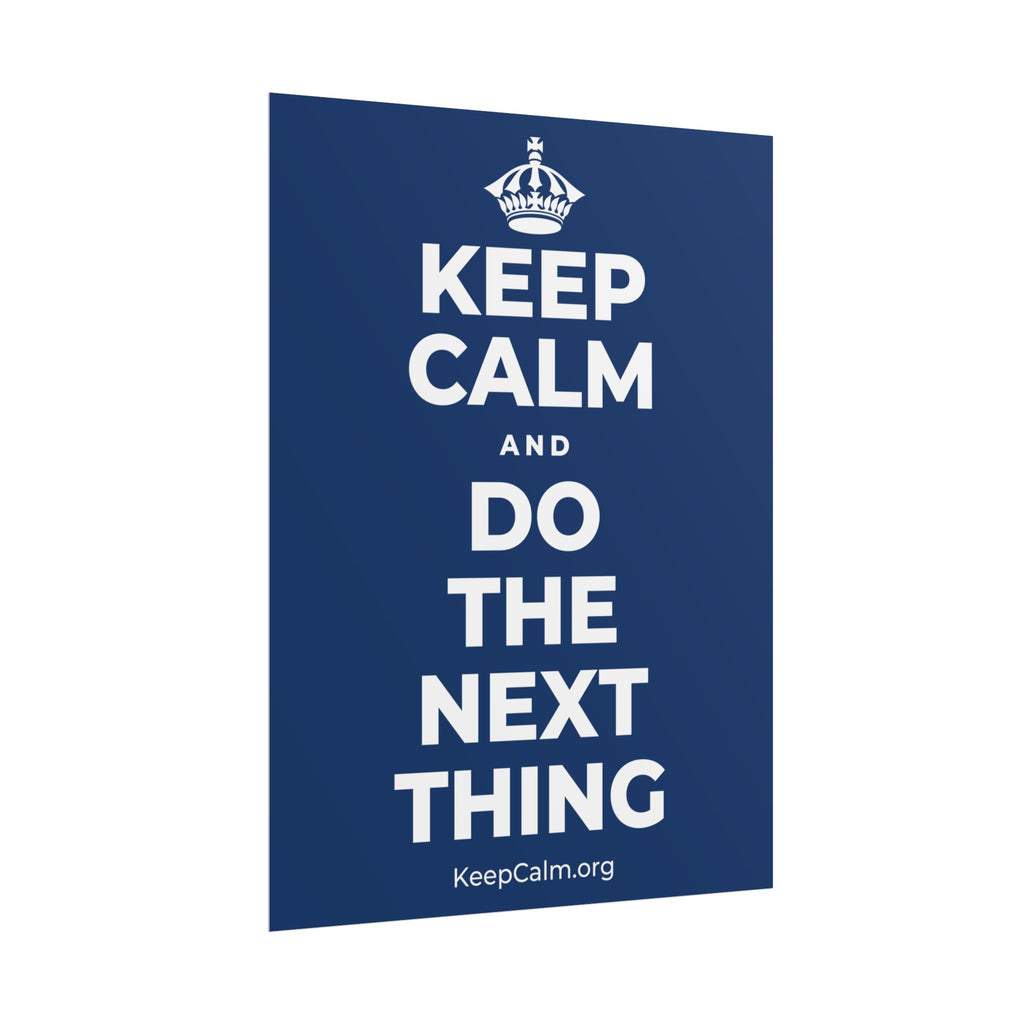 KEEP CALM AND DO THE NEXT THING Poster