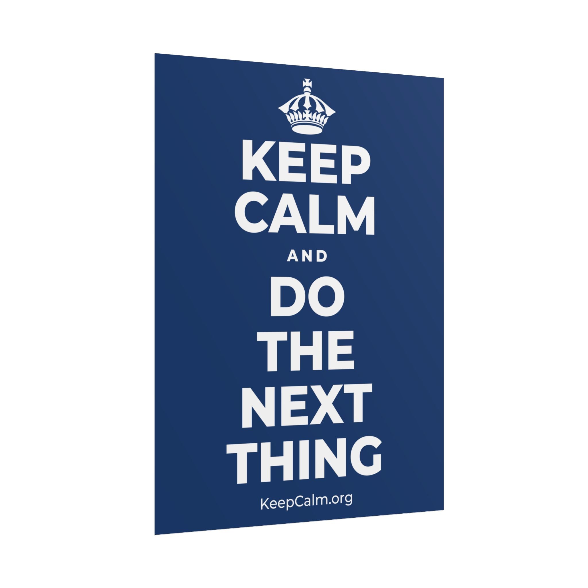 KEEP CALM AND DO THE NEXT THING Poster