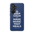 KEEP CALM AND MAKE MUSIC THAT HEALS Phone Case