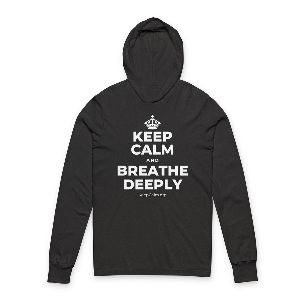 KEEP CALM AND BREATHE DEEPLY Hooded Long Sleeve Tee