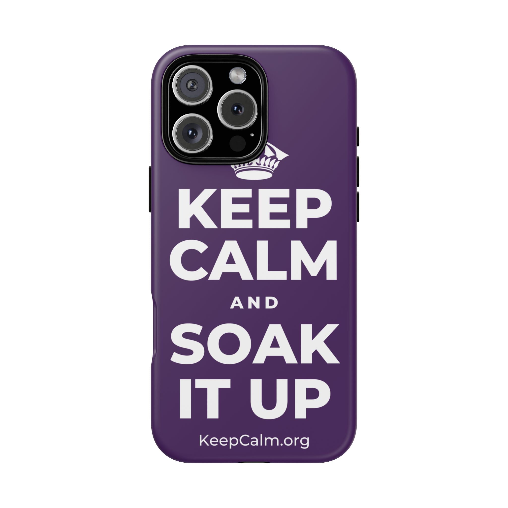 KEEP CALM AND SOAK IT UP Phone Case