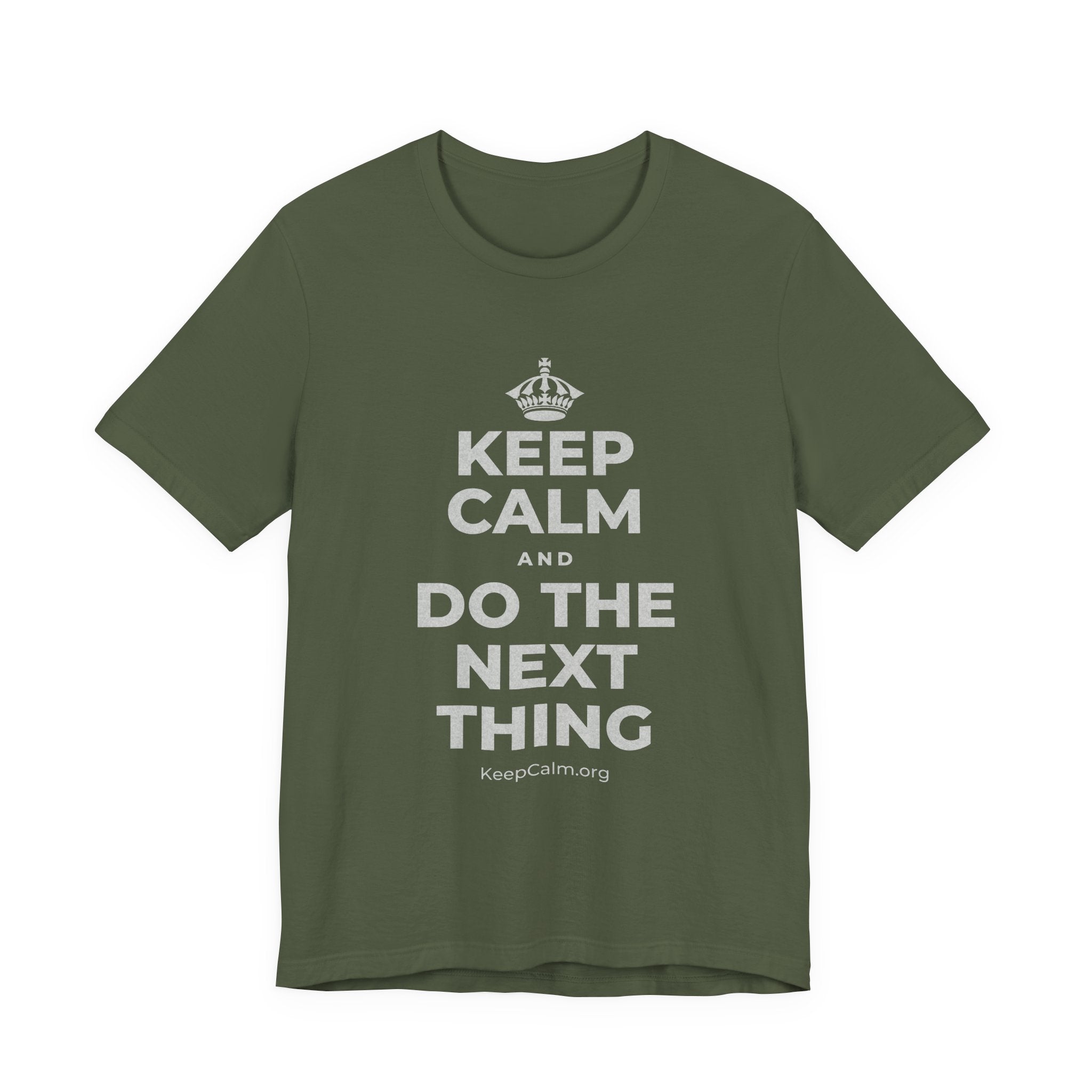 KEEP CALM AND DO THE NEXT THING T-Shirt (Military Green–Autumn)