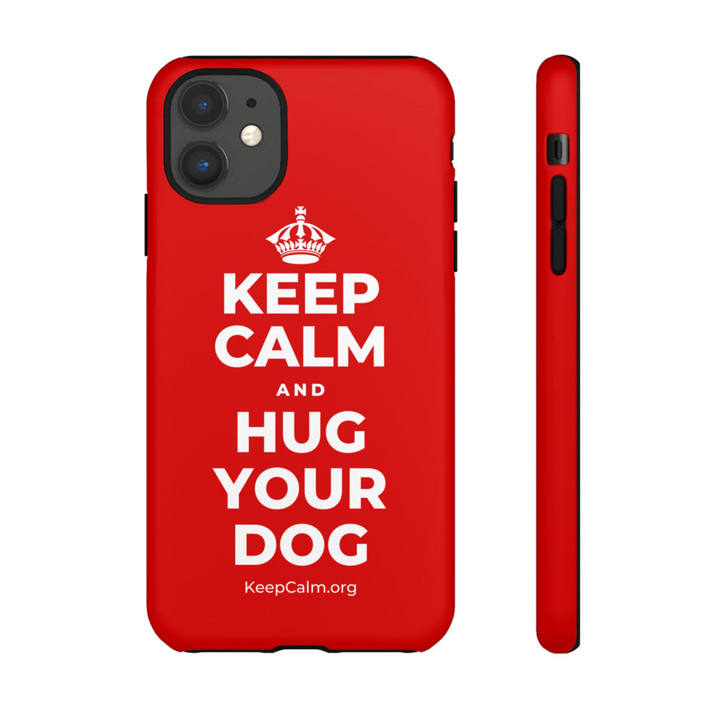 KEEP CALM AND HUG YOUR DOG Phone Case
