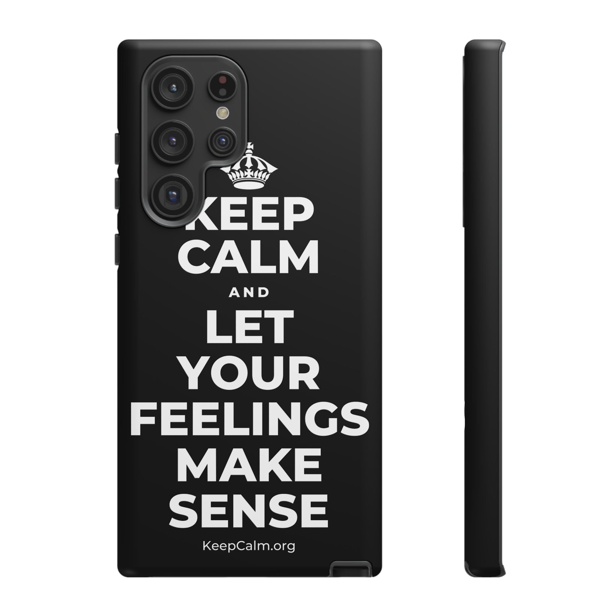 KEEP CALM AND LET YOUR FEELINGS MAKE SENSE Phone Case