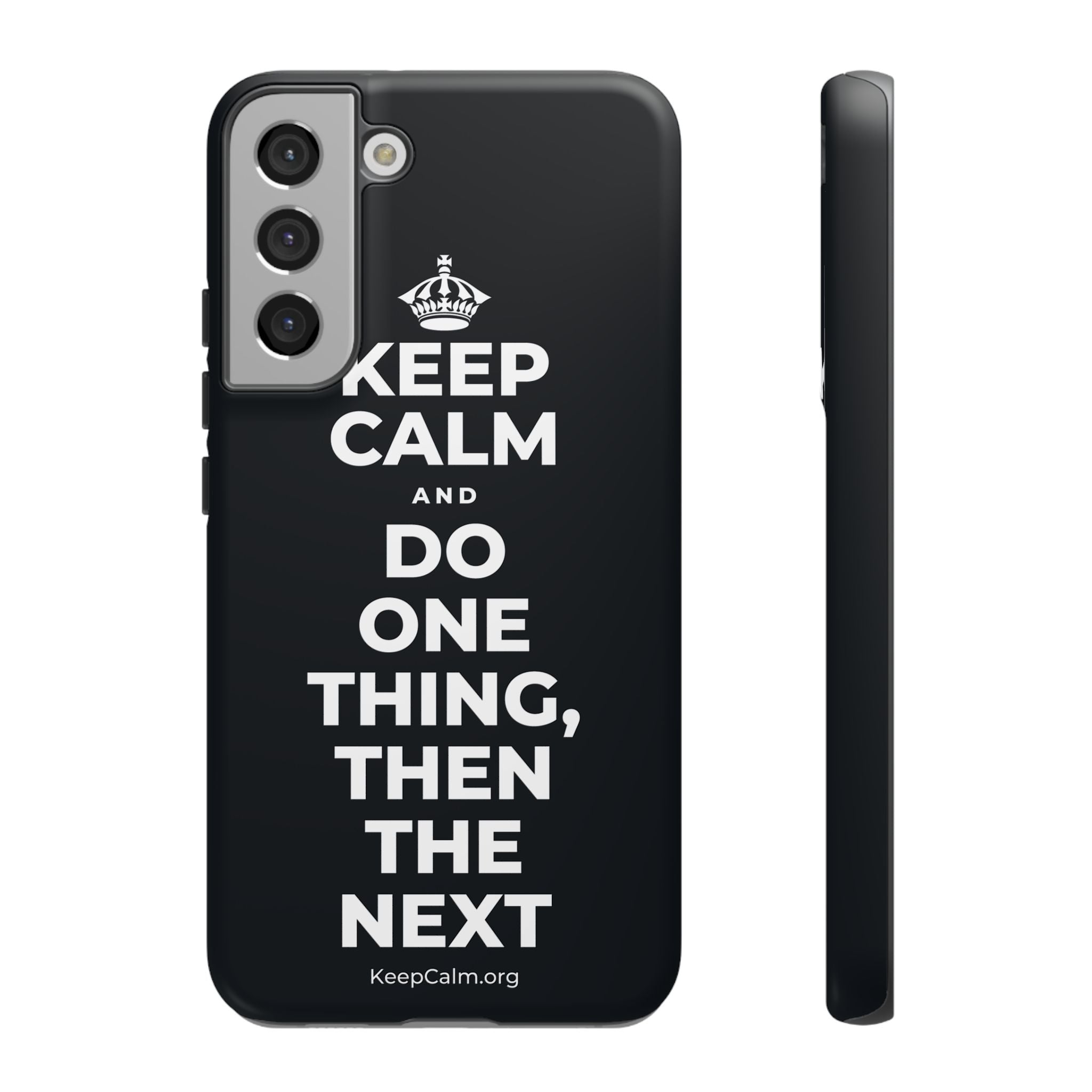 KEEP CALM AND DO ONE THING, THEN THE NEXT Phone Case (Dark)