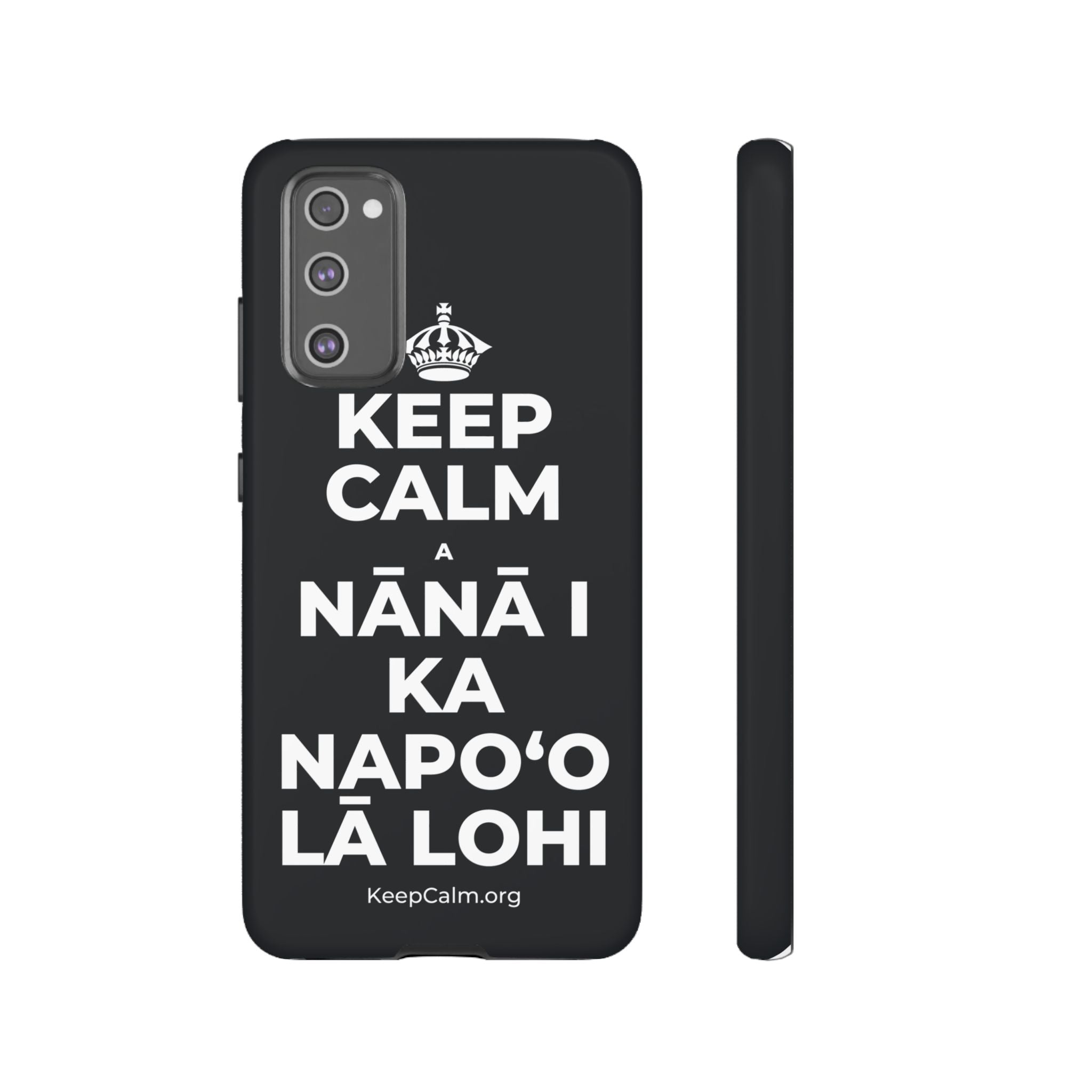 KEEP CALM A NĀNĀ I KA NAPOʻO LĀ LOHI Phone Case (Dark)
