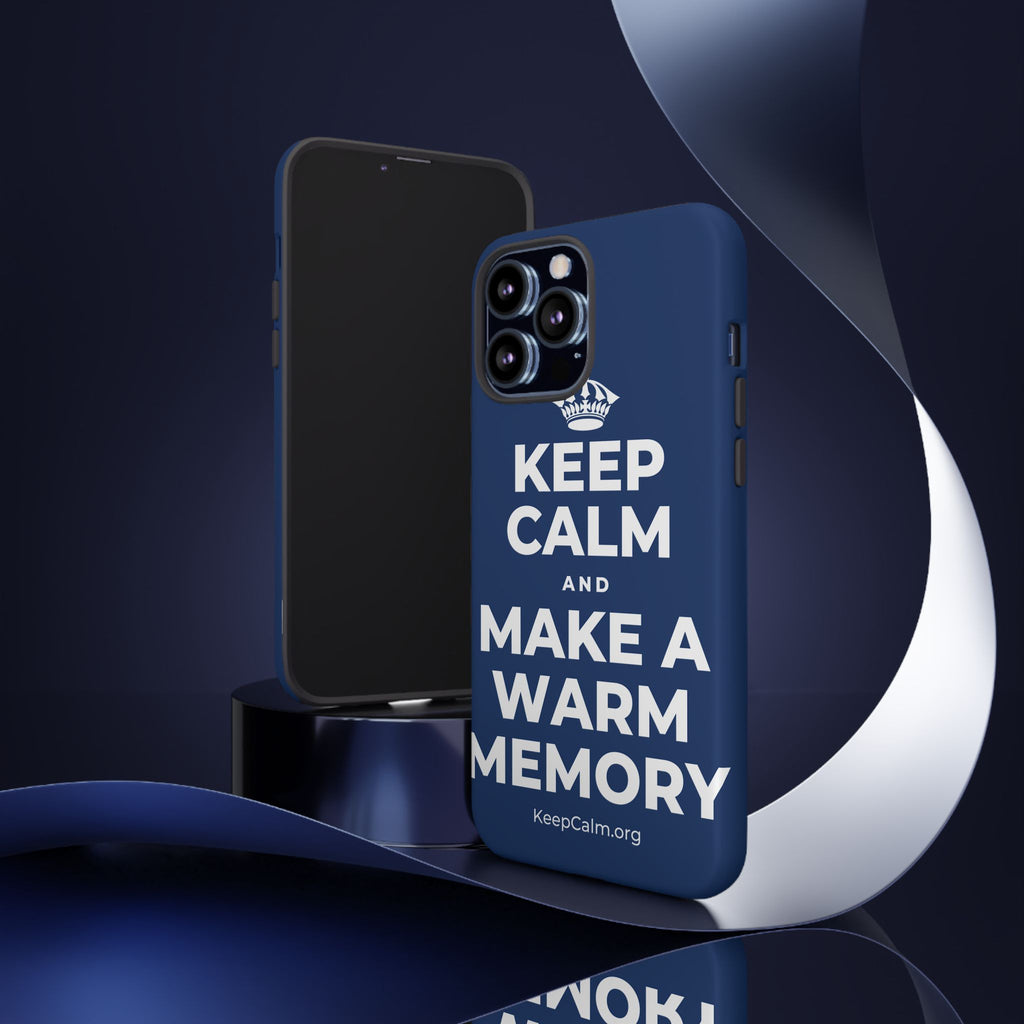 KEEP CALM AND MAKE A WARM MEMORY Phone Case