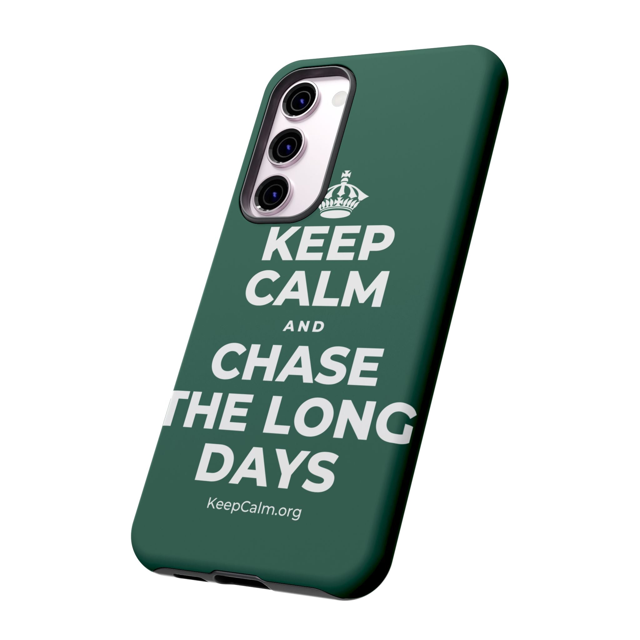 KEEP CALM AND CHASE THE LONG DAYS Phone Case