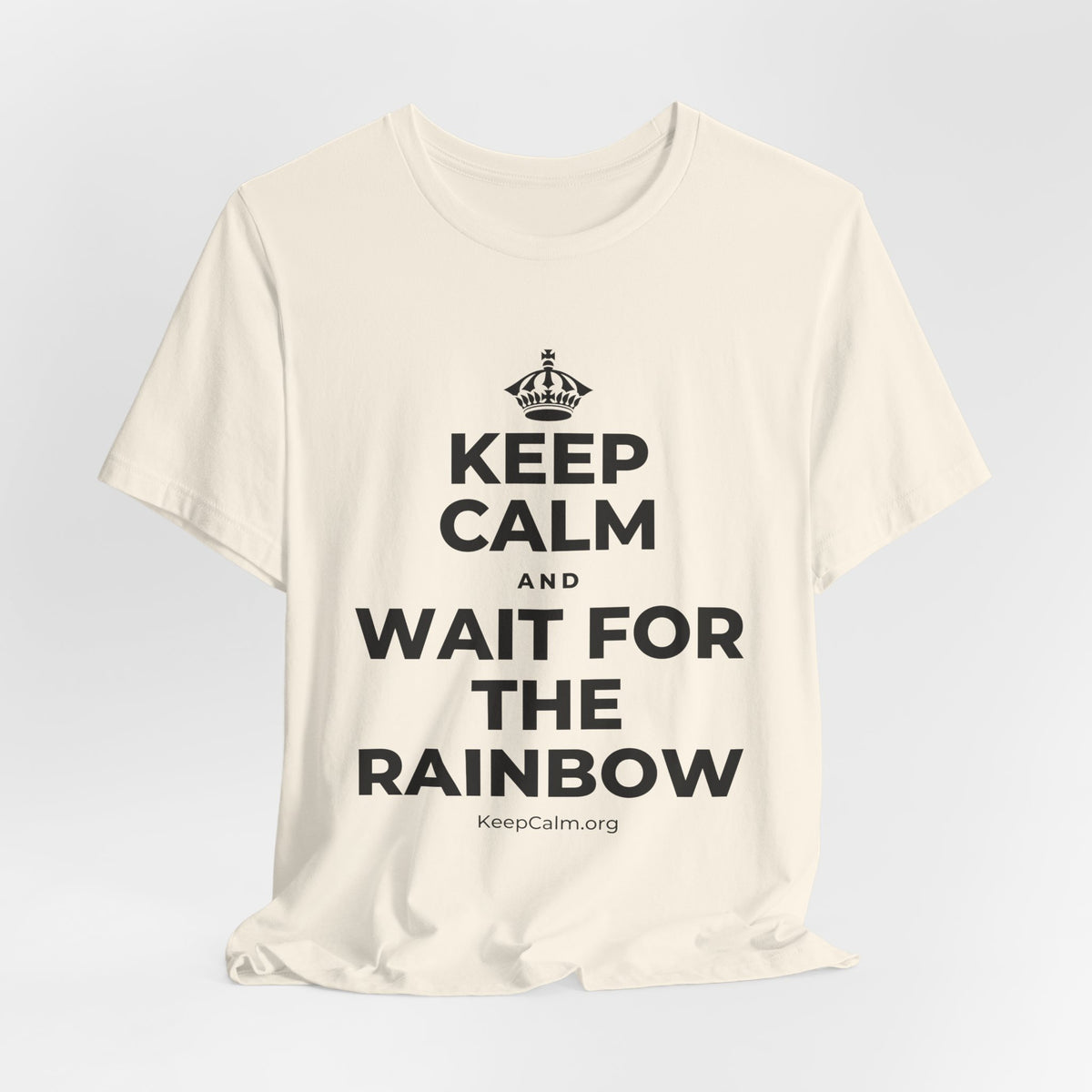 KEEP CALM AND WAIT FOR THE RAINBOW T-Shirt (White–Asphalt)
