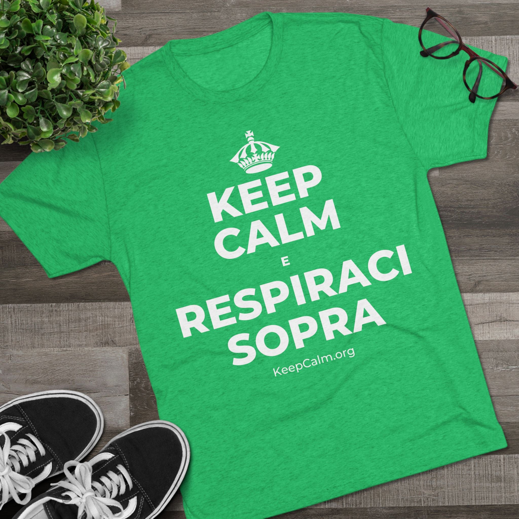 KEEP CALM E RESPIRACI SOPRA Tri-Blend Tee