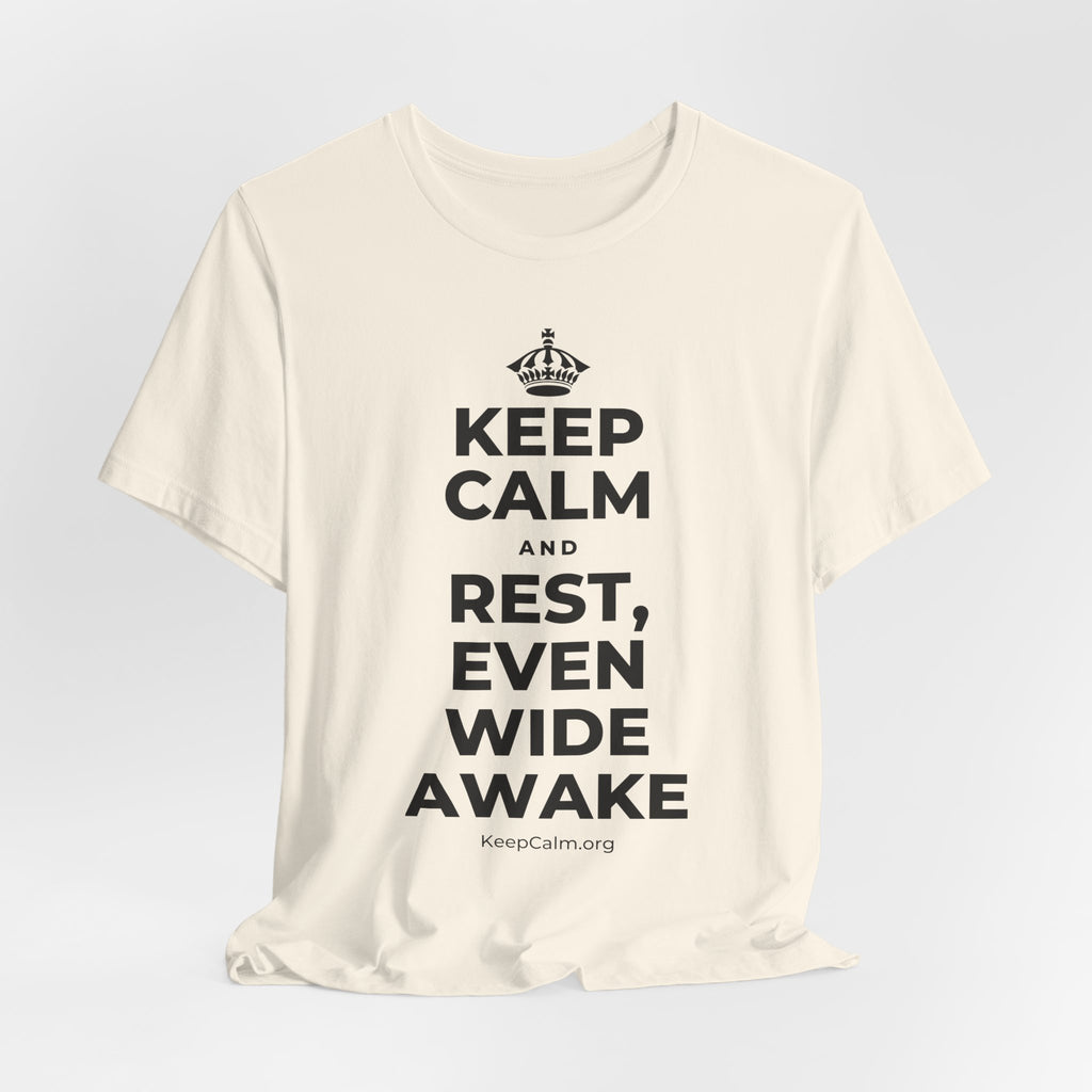 KEEP CALM AND REST, EVEN WIDE AWAKE T-Shirt (White–Asphalt)