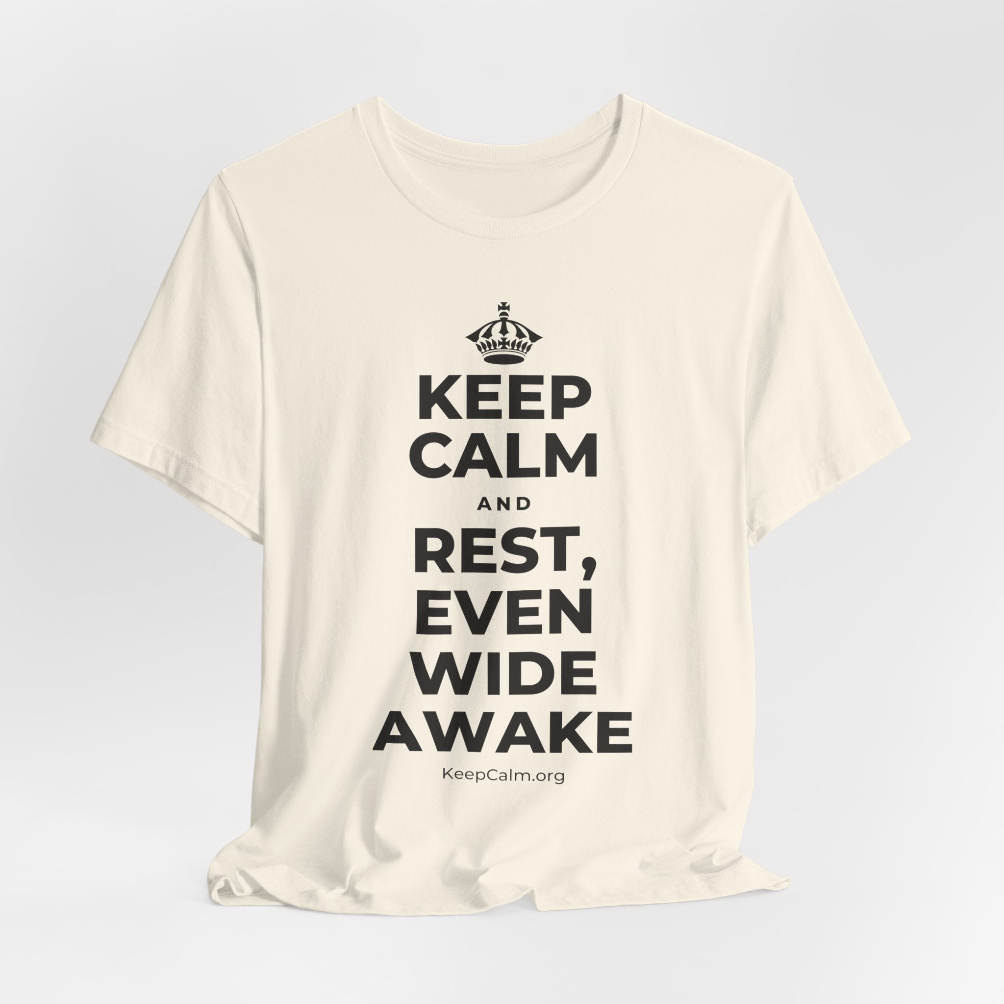 KEEP CALM AND REST, EVEN WIDE AWAKE T-Shirt (White–Asphalt)