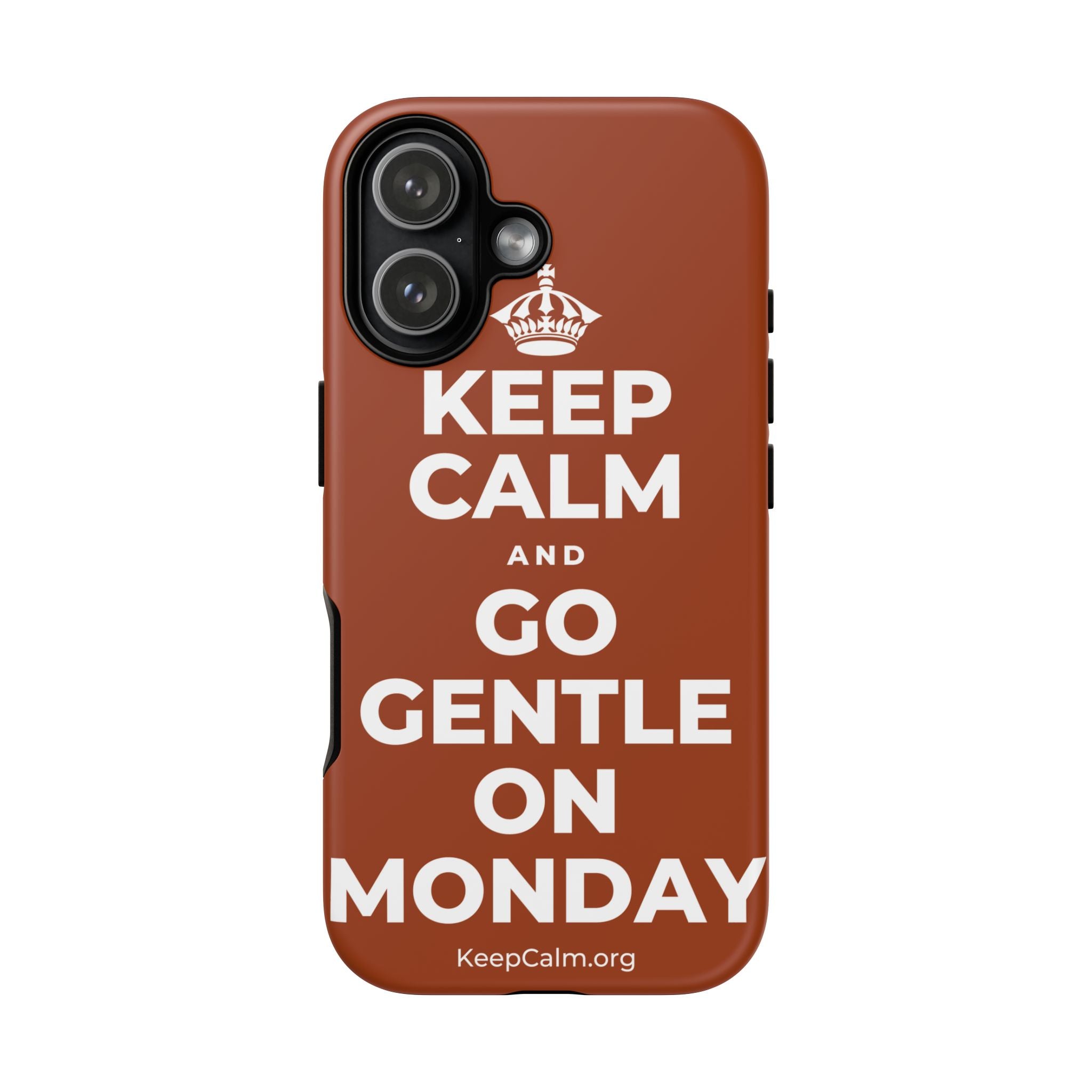 KEEP CALM AND GO GENTLE ON MONDAY Phone Case