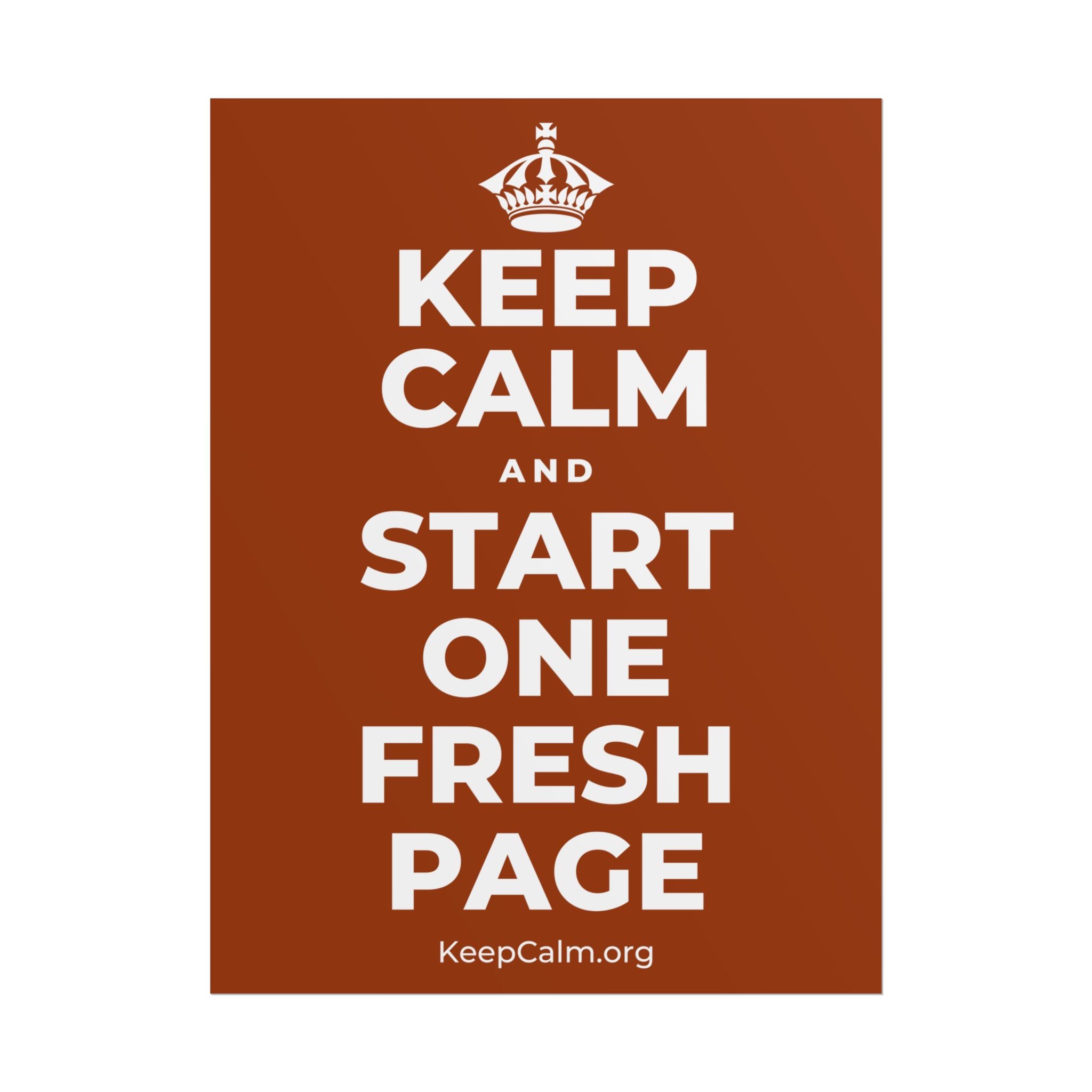 KEEP CALM AND START ONE FRESH PAGE Poster