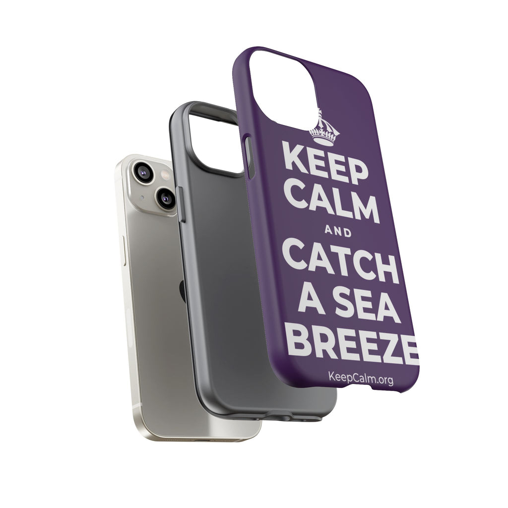 KEEP CALM AND CATCH A SEA BREEZE Phone Case