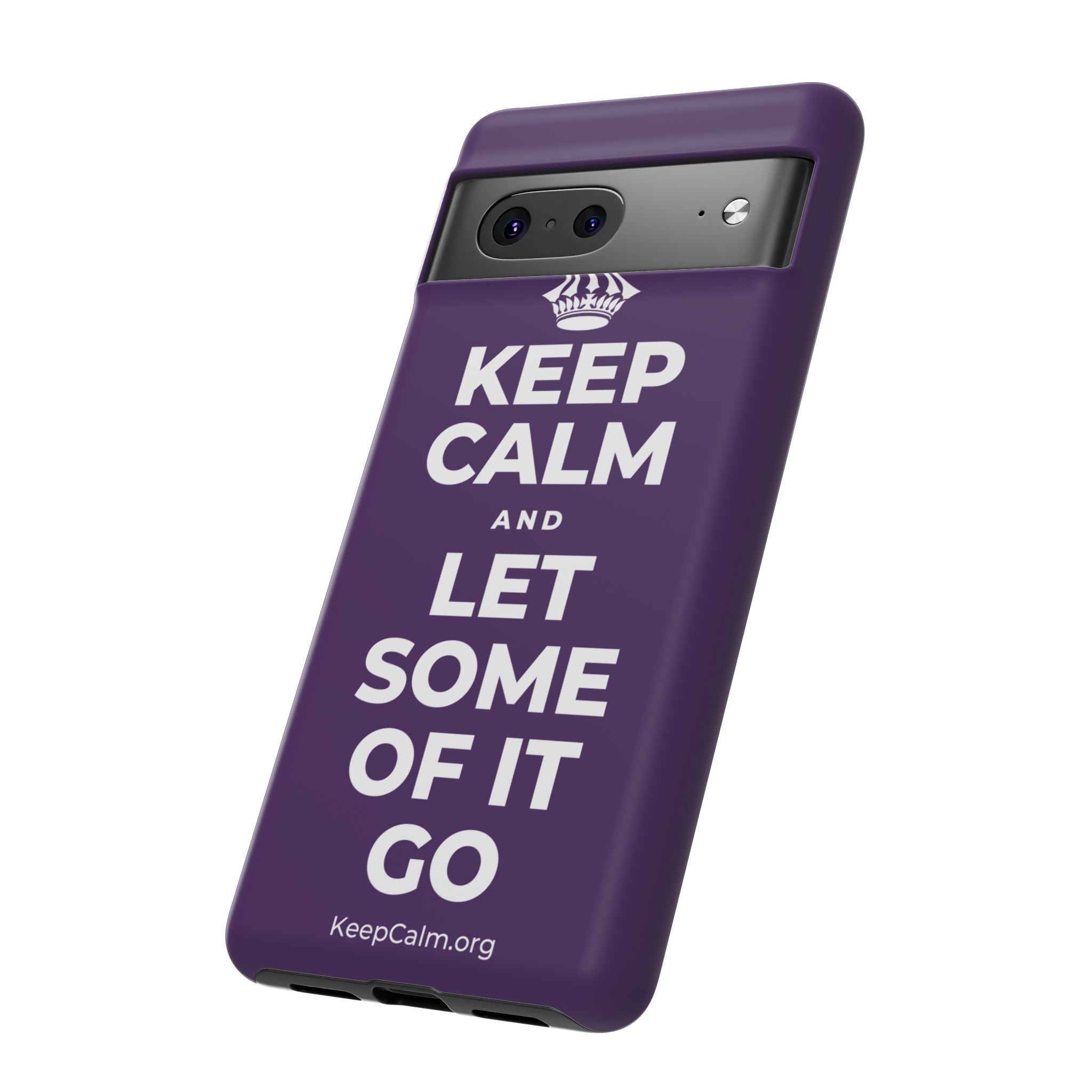 KEEP CALM AND LET SOME OF IT GO Phone Case