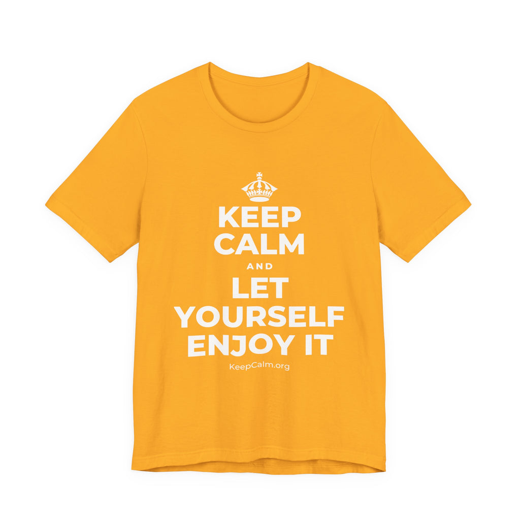 KEEP CALM AND LET YOURSELF ENJOY IT T-Shirt (Baby Blue–Silver)
