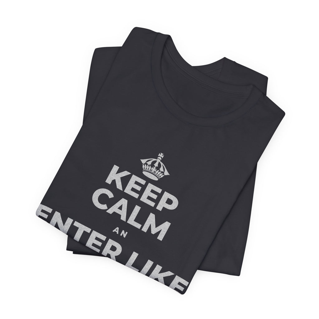 KEEP CALM AN ENTER LIKE SAY YOU BELONG T-Shirt (Baby Blue–Silver)