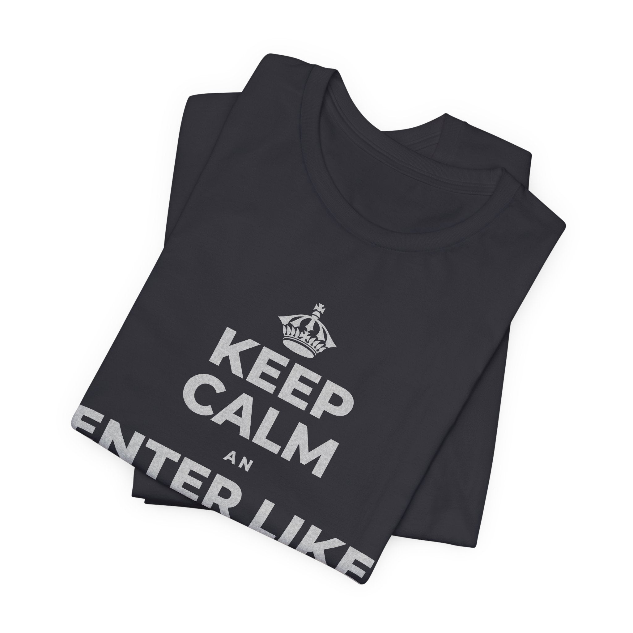 KEEP CALM AN ENTER LIKE SAY YOU BELONG T-Shirt (Baby Blue–Silver)