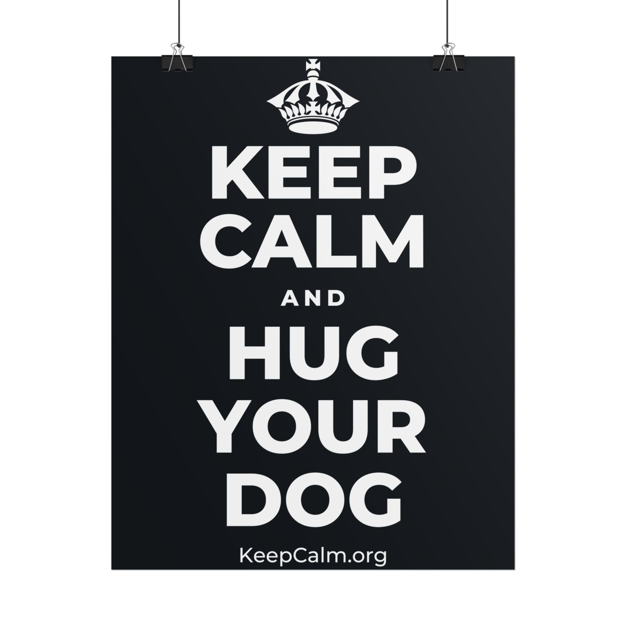 KEEP CALM AND HUG YOUR DOG Poster (Dark)