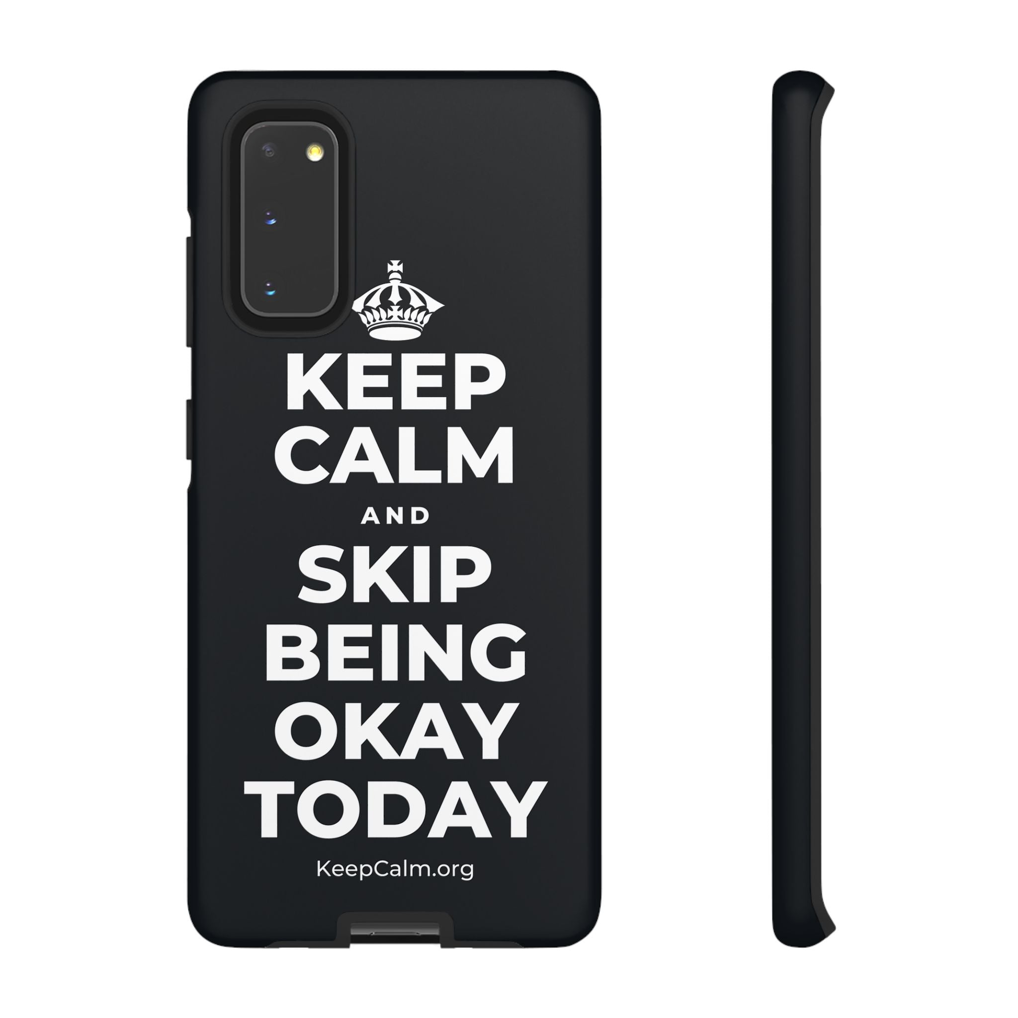 KEEP CALM AND SKIP BEING OKAY TODAY Phone Case (Dark)
