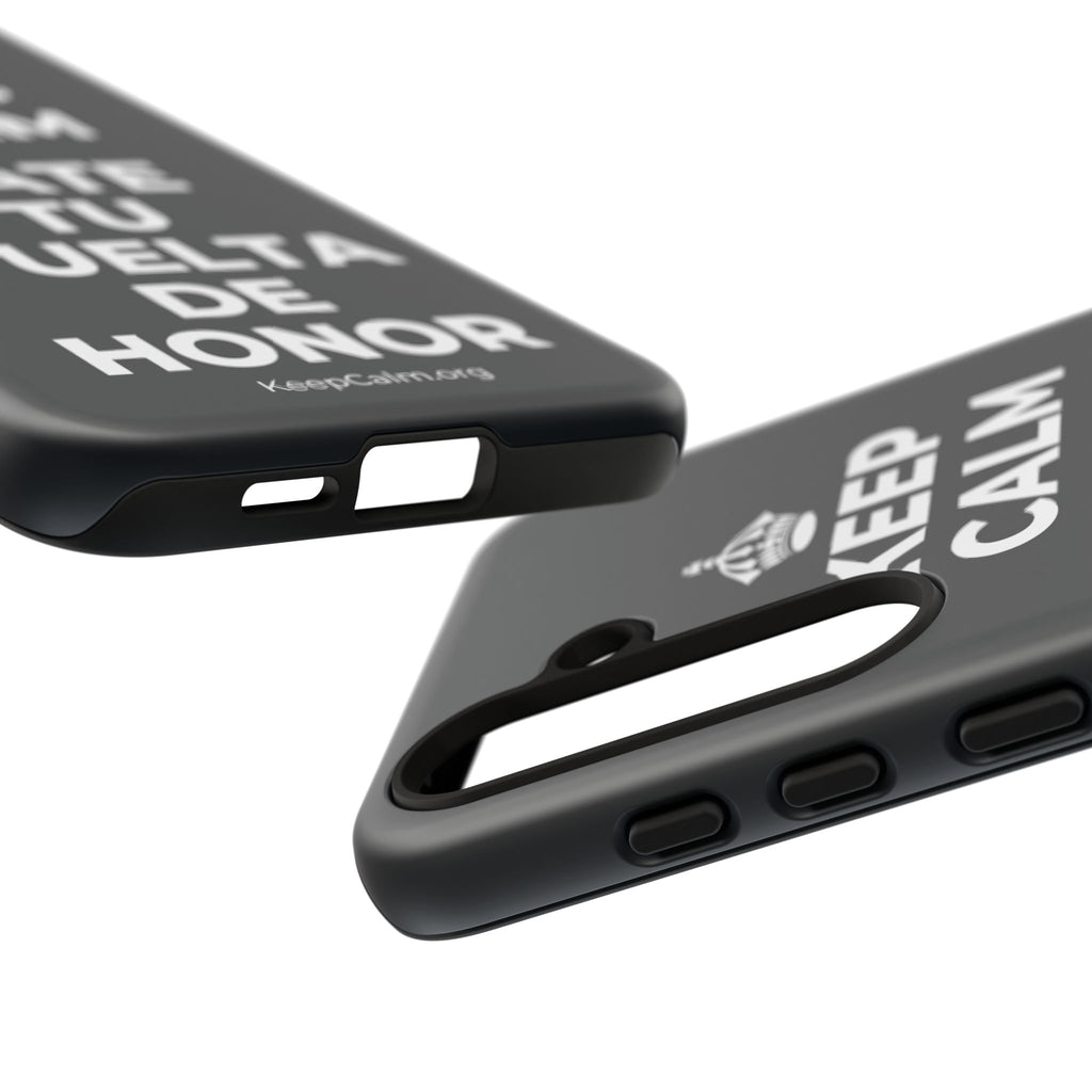 KEEP CALM Y DATE TU VUELTA DE HONOR Phone Case (Dark)