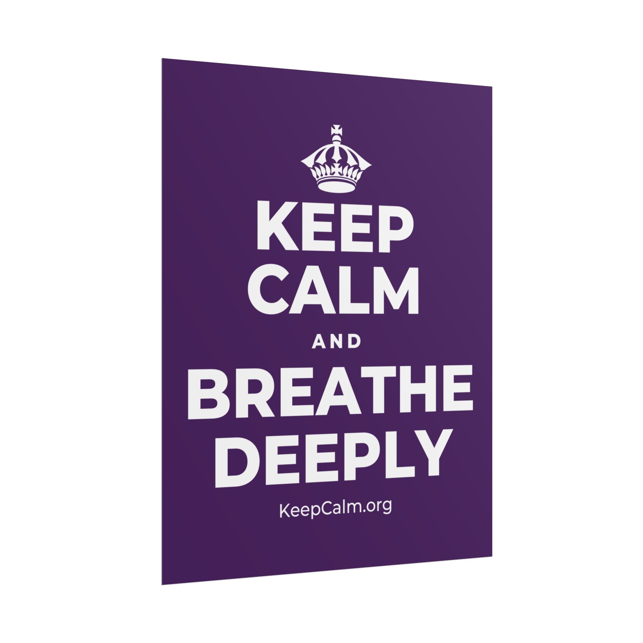 KEEP CALM AND BREATHE DEEPLY Poster
