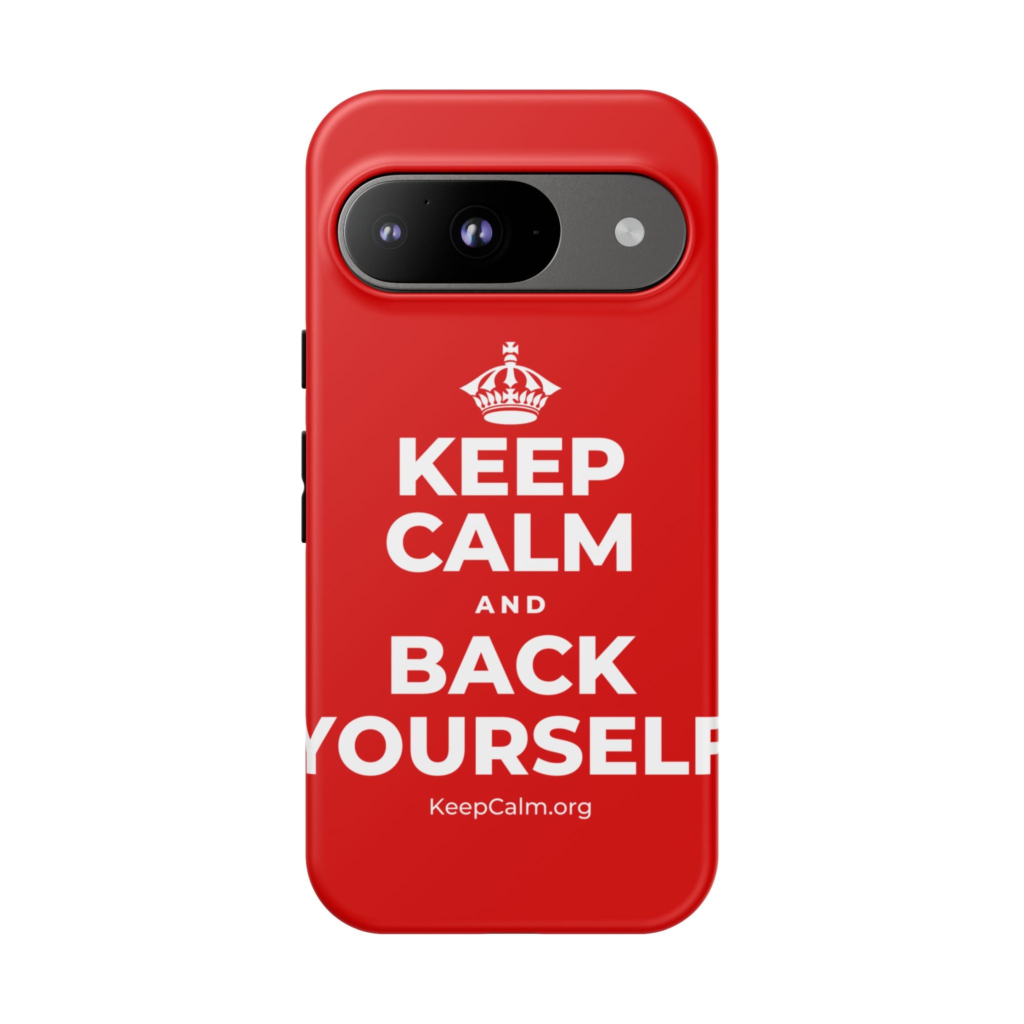 KEEP CALM AND BACK YOURSELF Phone Case