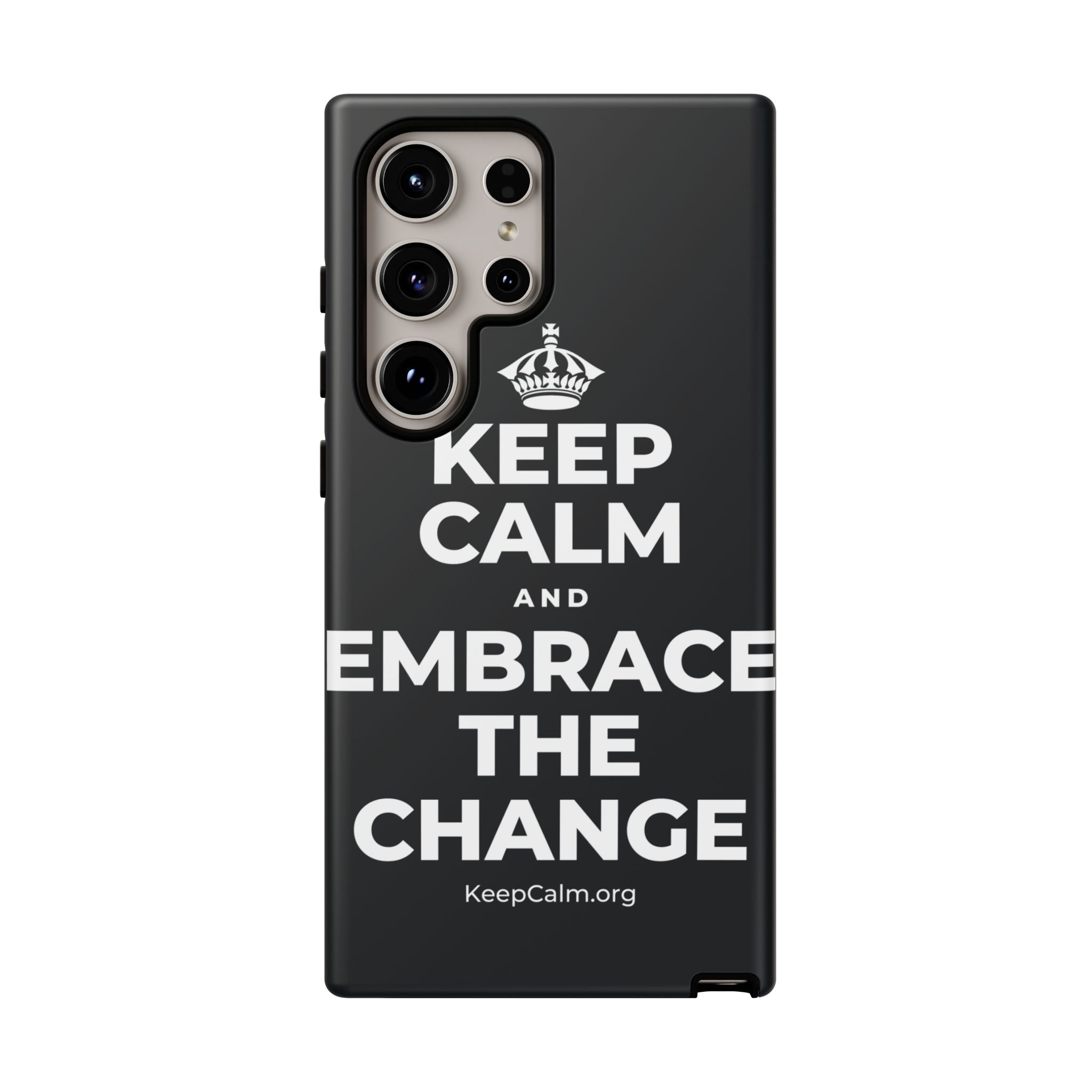 KEEP CALM AND EMBRACE THE CHANGE Phone Case (Dark)