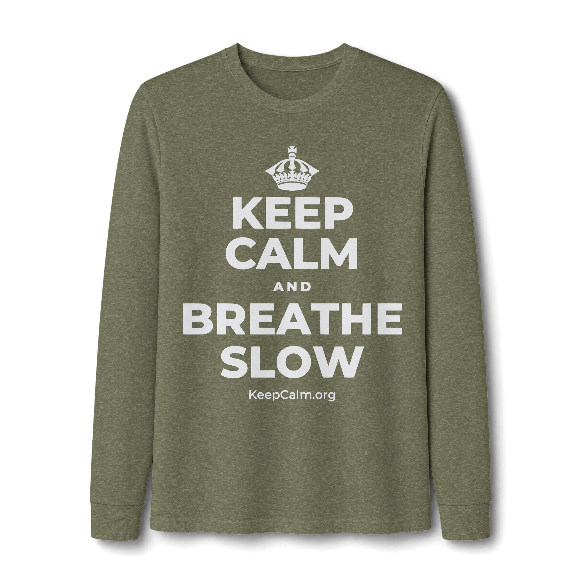 KEEP CALM AND BREATHE SLOW Long Sleeve Tee