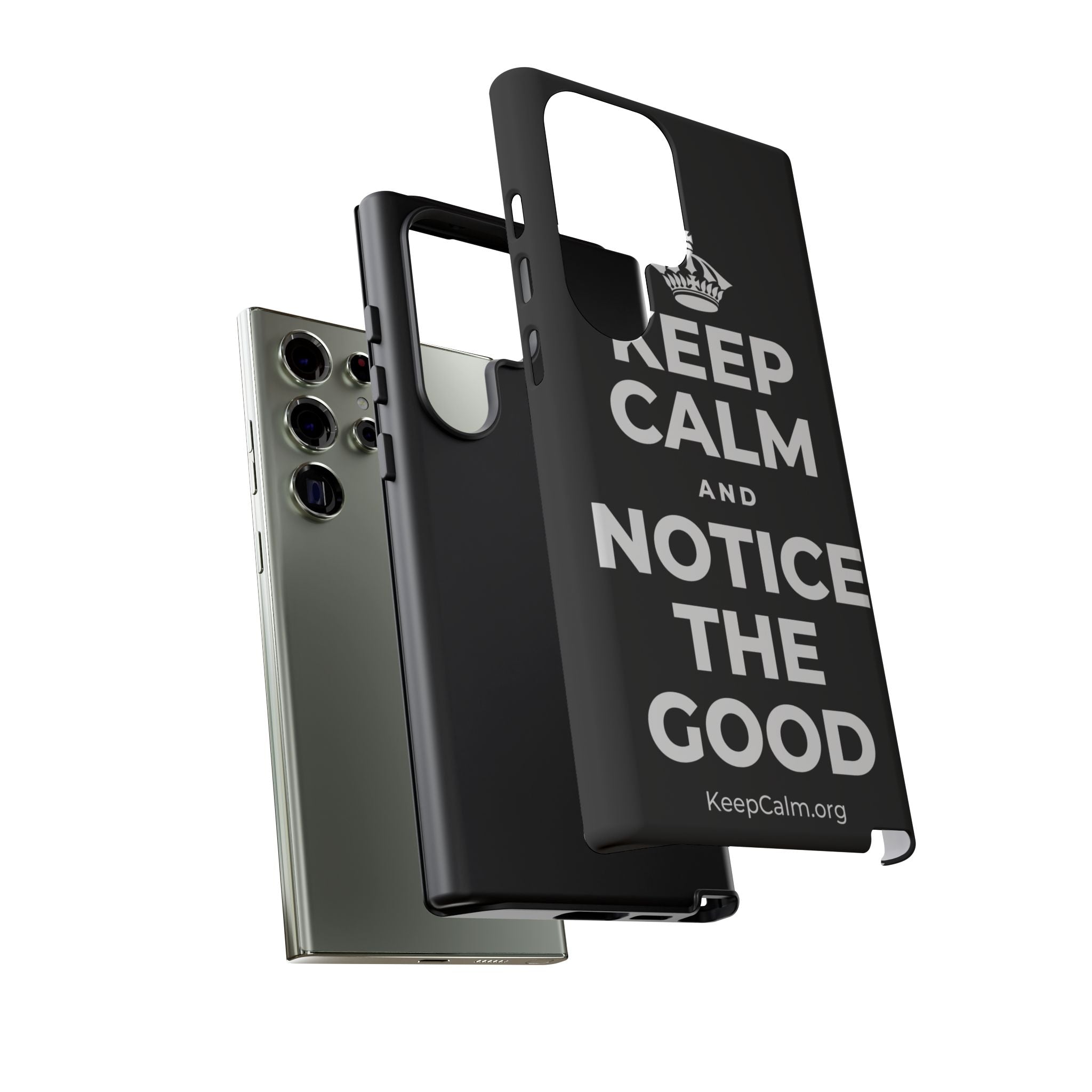 KEEP CALM AND NOTICE THE GOOD Phone Case