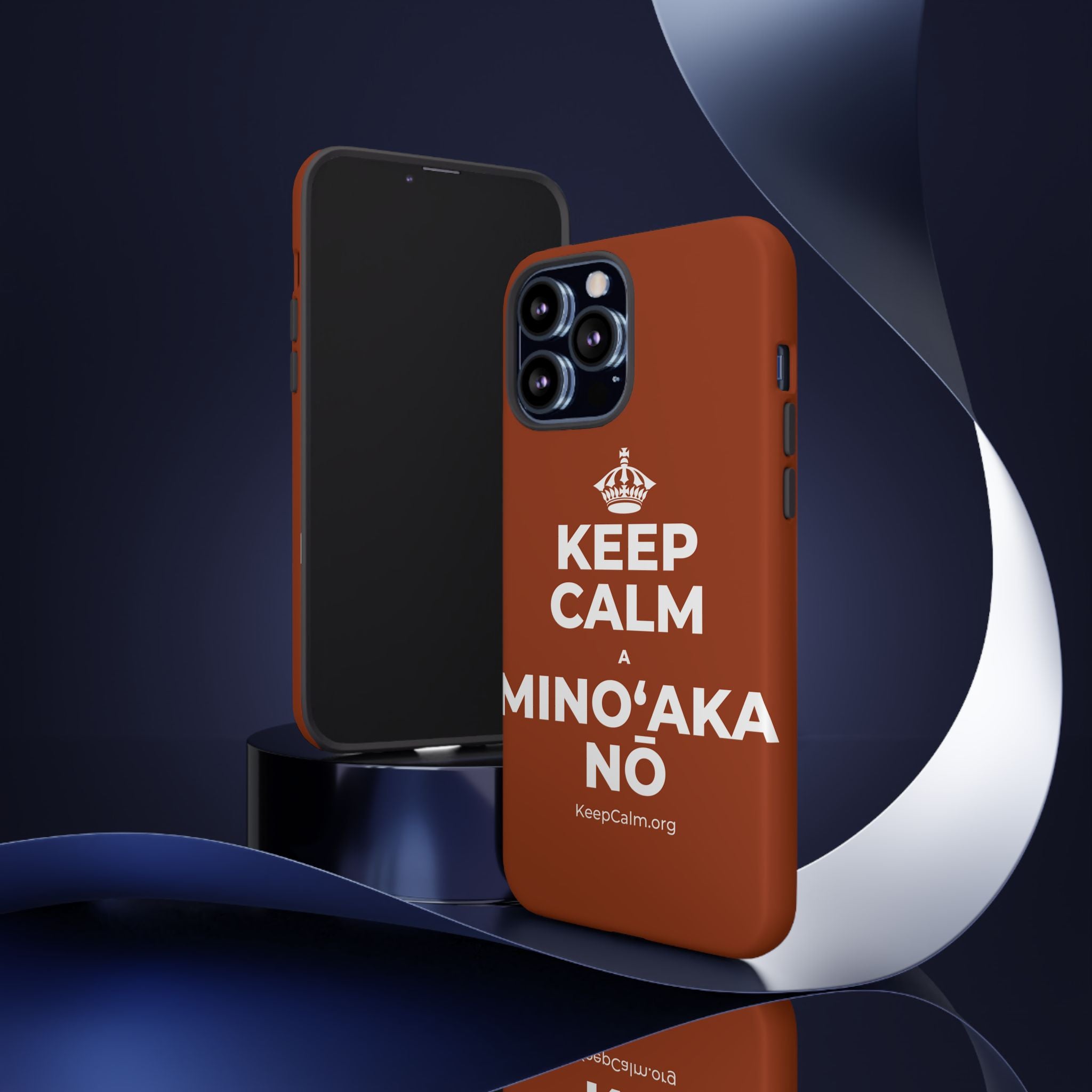 KEEP CALM A MINOʻAKA NŌ Phone Case