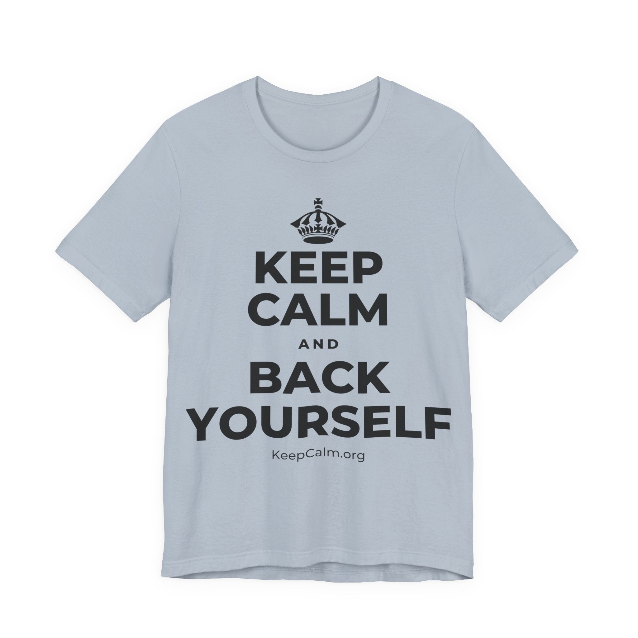 KEEP CALM AND BACK YOURSELF T-Shirt (White–Asphalt)