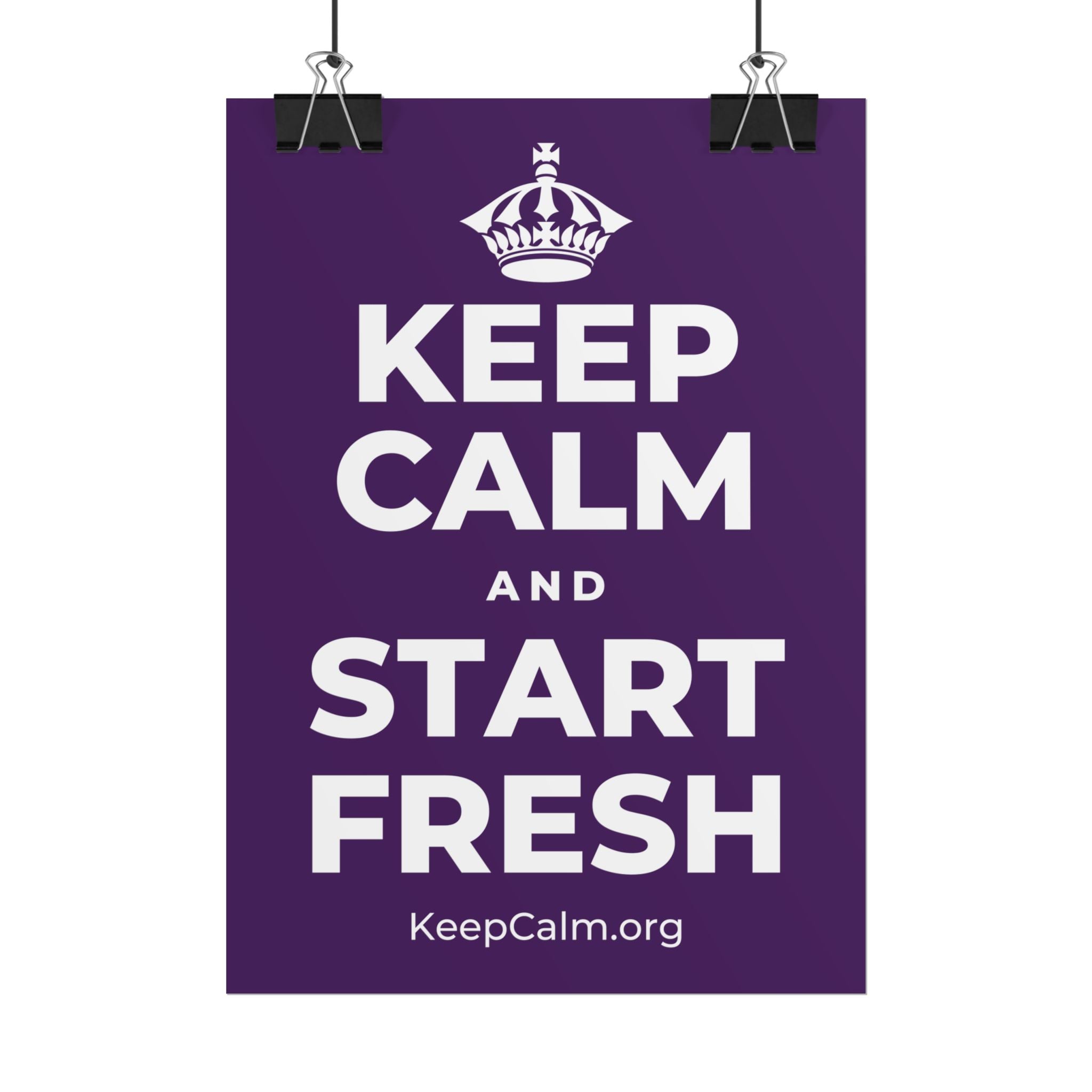 KEEP CALM AND START FRESH Poster
