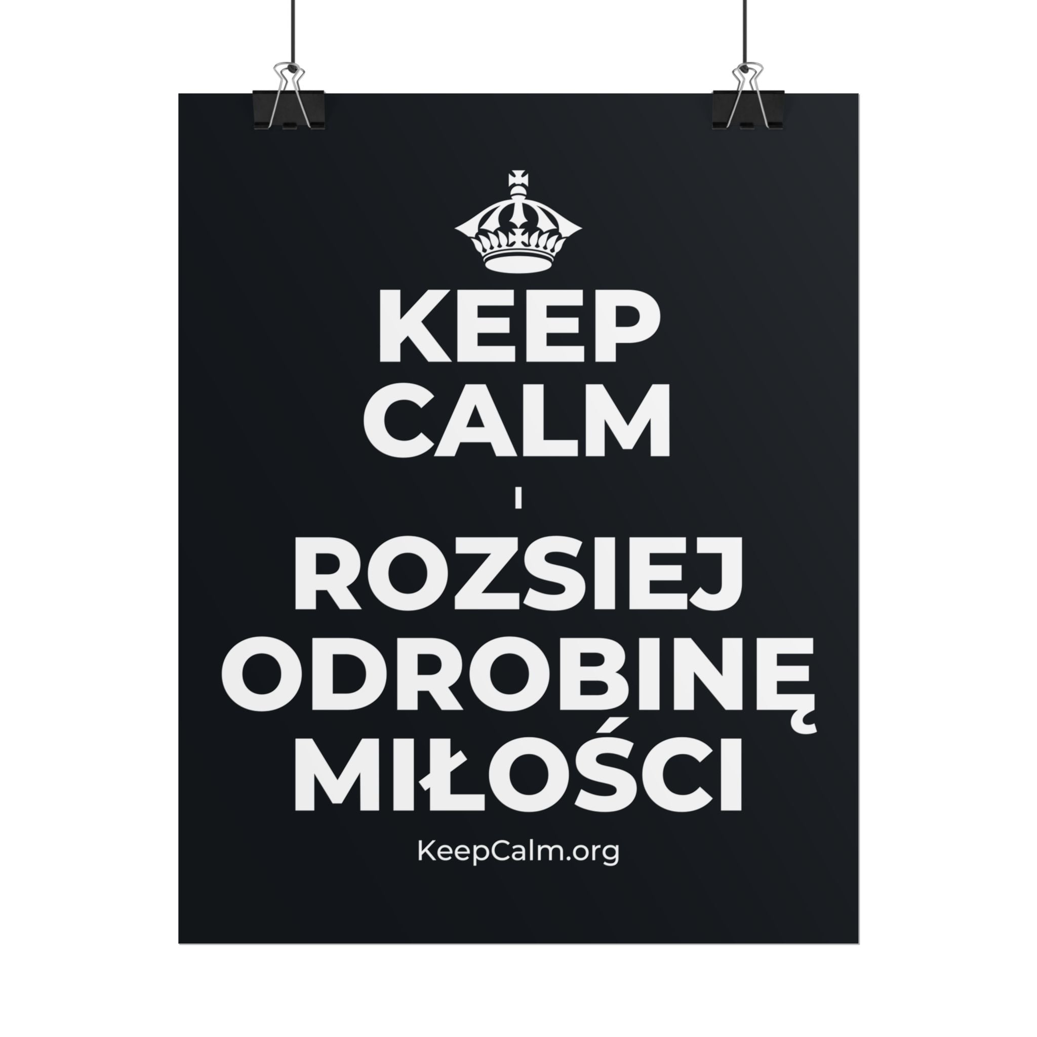 KEEP CALM I ROZSIEJ ODROBINĘ MIŁOŚCI Poster (Dark)