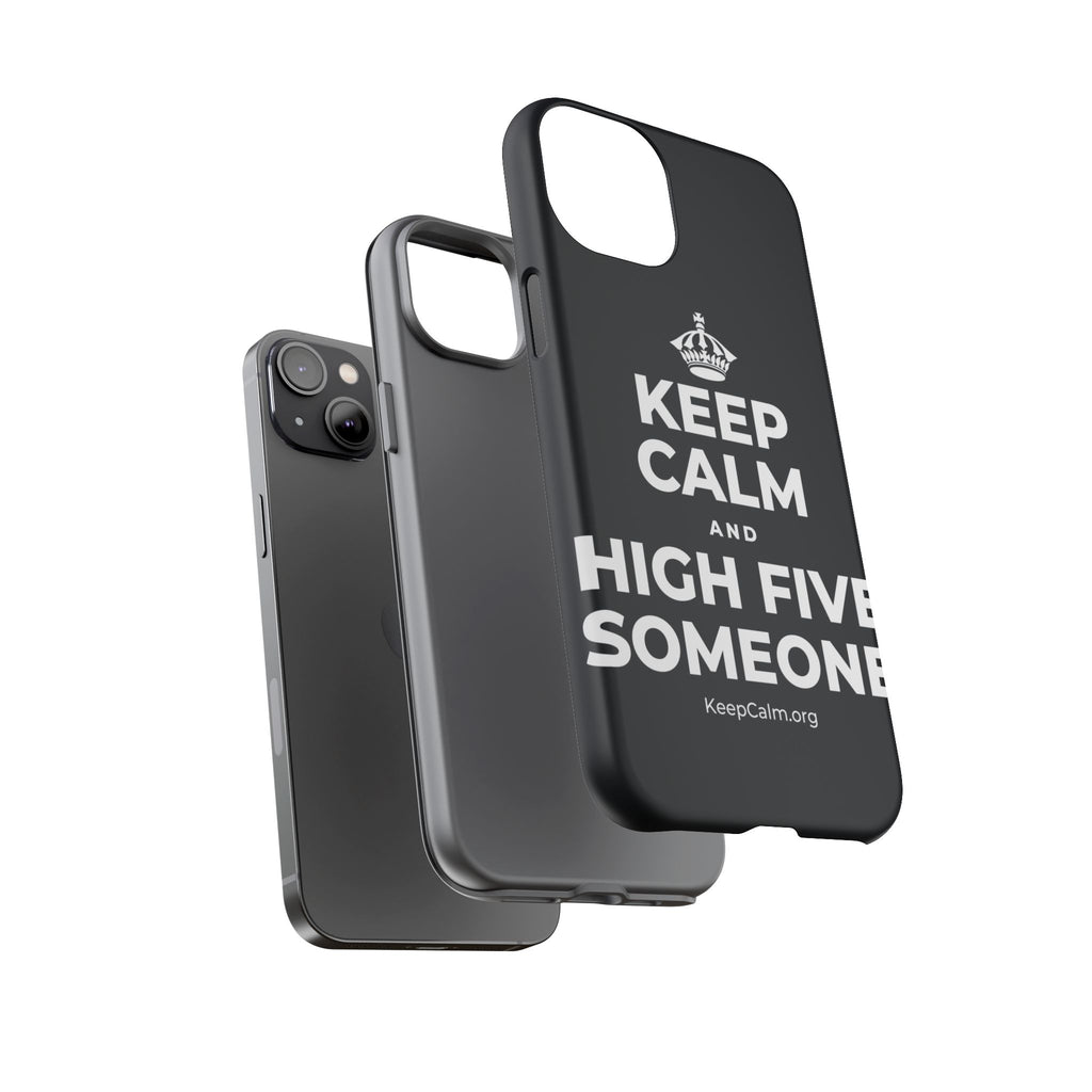 KEEP CALM AND HIGH FIVE SOMEONE Phone Case (Dark)