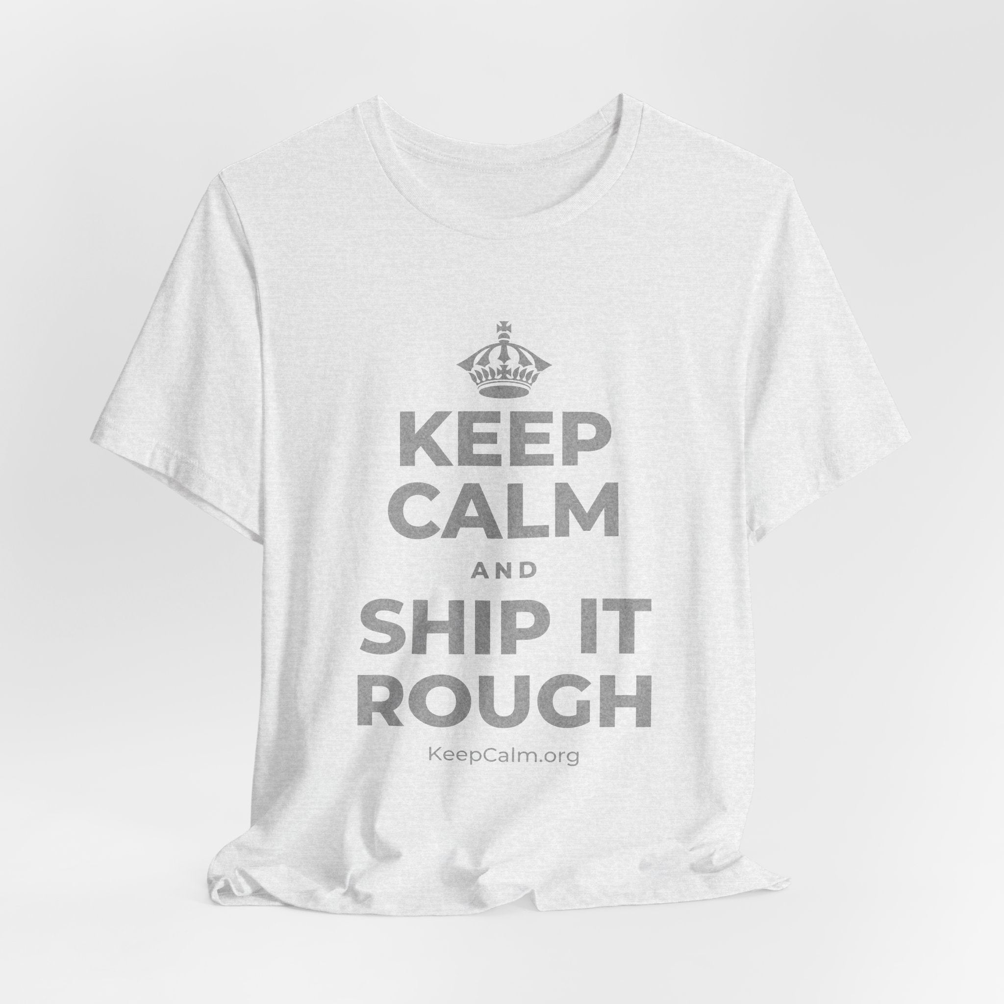KEEP CALM AND SHIP IT ROUGH T-Shirt (Soft Cream–Heather Mauve)