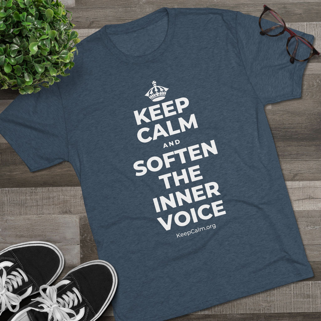 KEEP CALM AND SOFTEN THE INNER VOICE Tri-Blend Tee