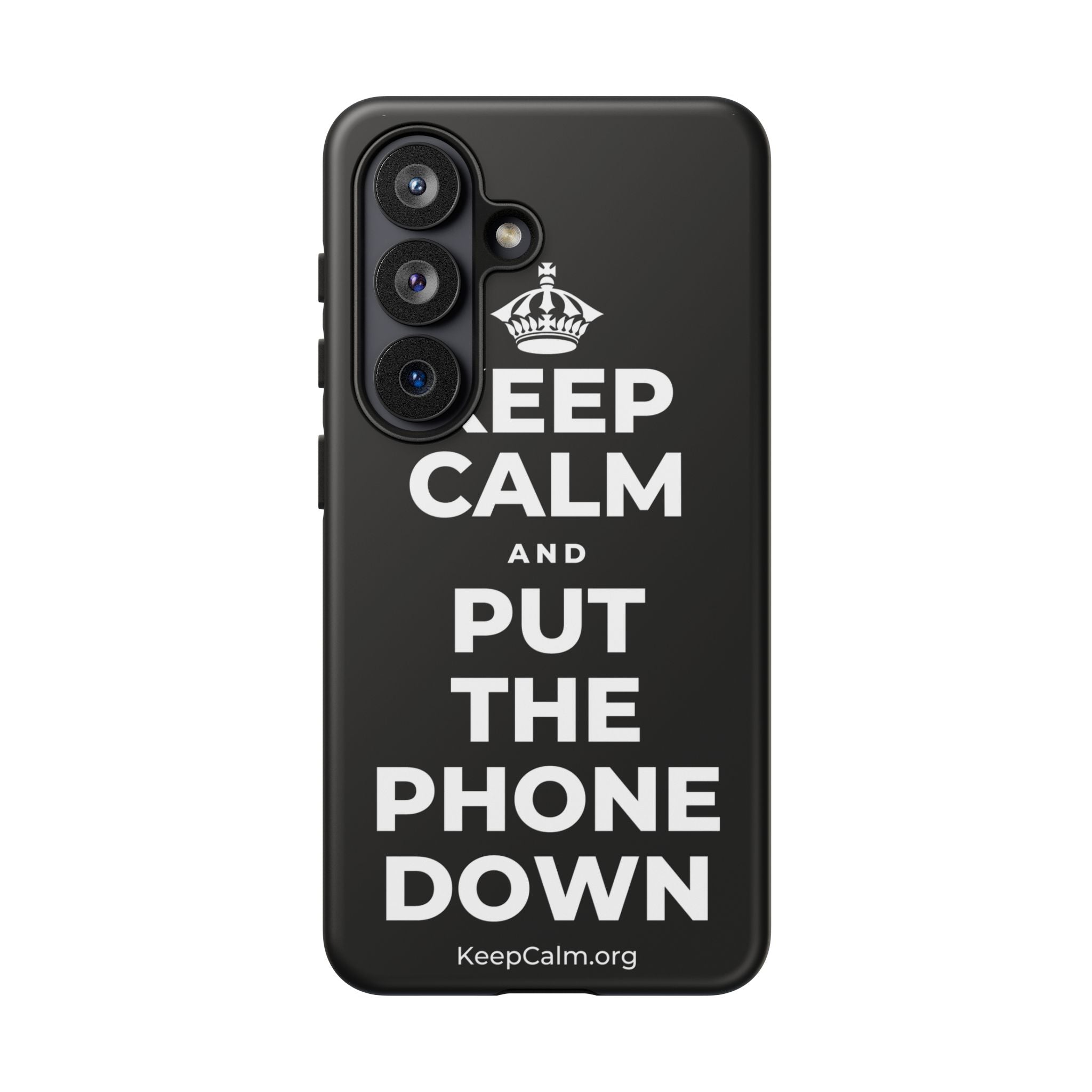 KEEP CALM AND PUT THE PHONE DOWN Phone Case