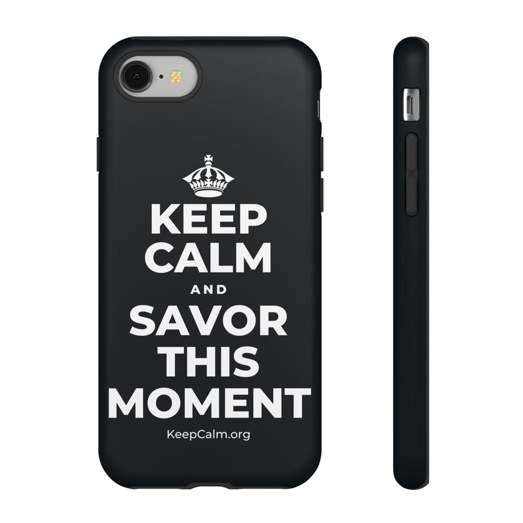 KEEP CALM AND SAVOR THIS MOMENT Phone Case (Dark)