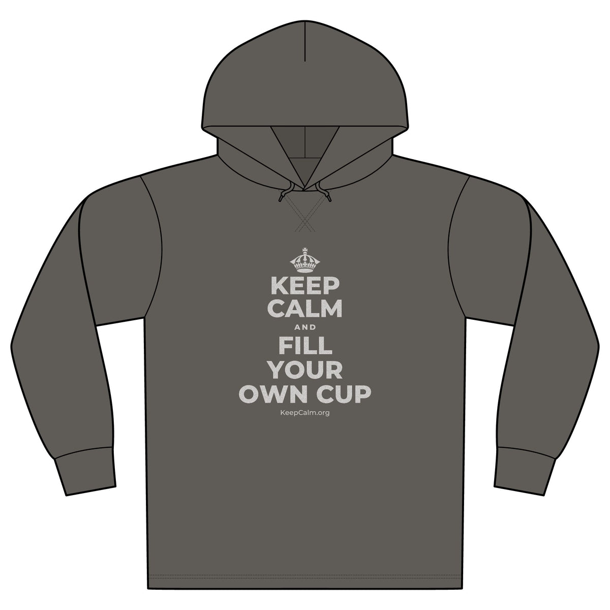 KEEP CALM AND FILL YOUR OWN CUP Organic Hoodie Tee