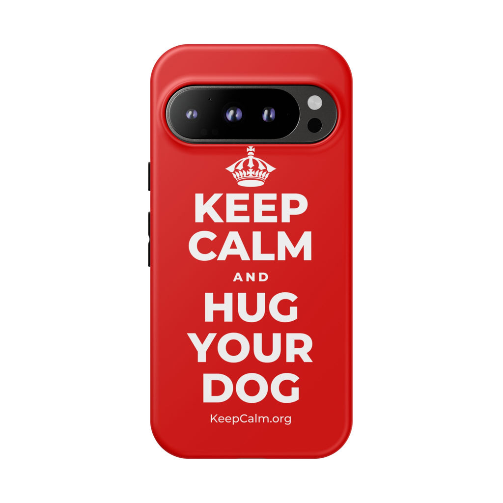 KEEP CALM AND HUG YOUR DOG Phone Case