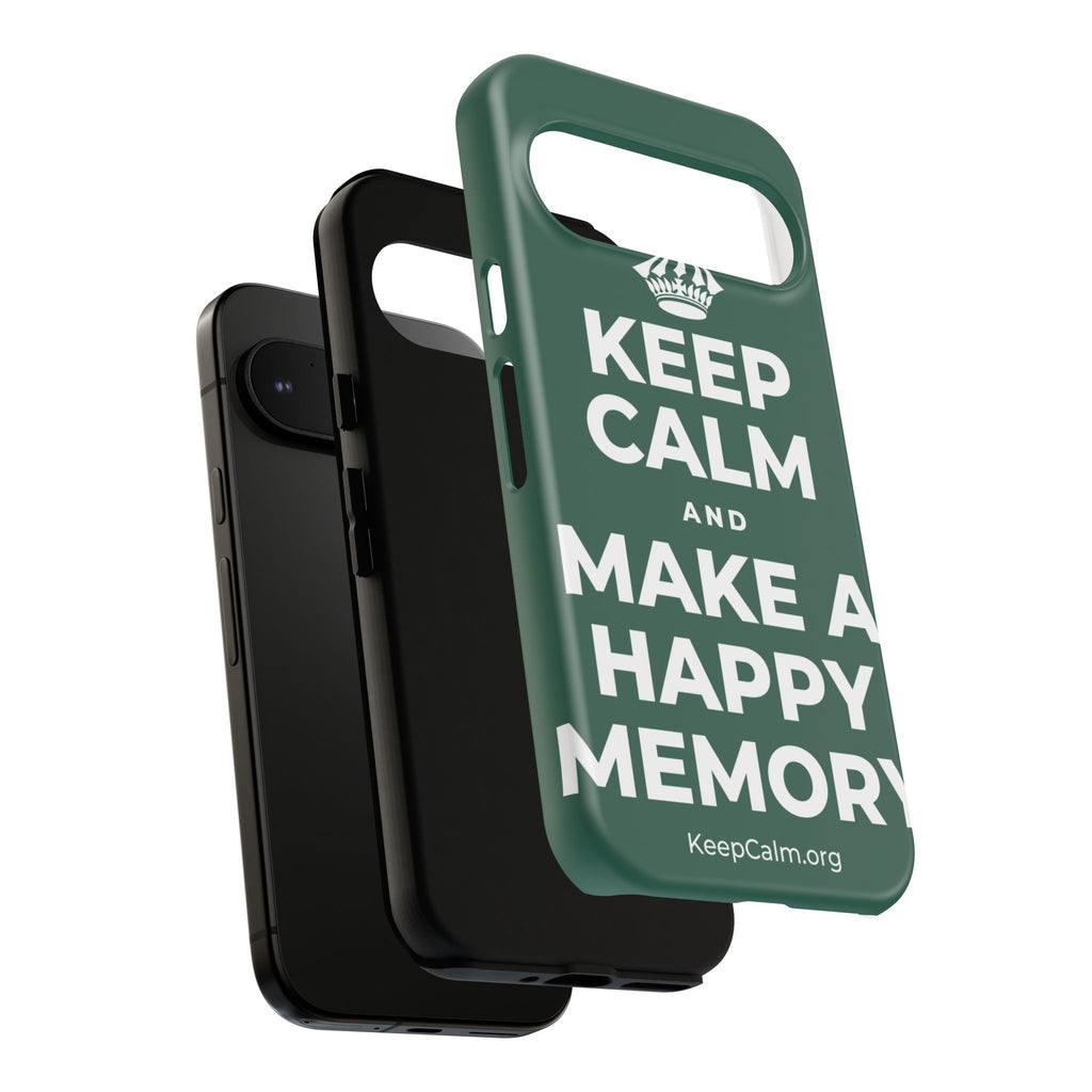 KEEP CALM AND MAKE A HAPPY MEMORY Phone Case