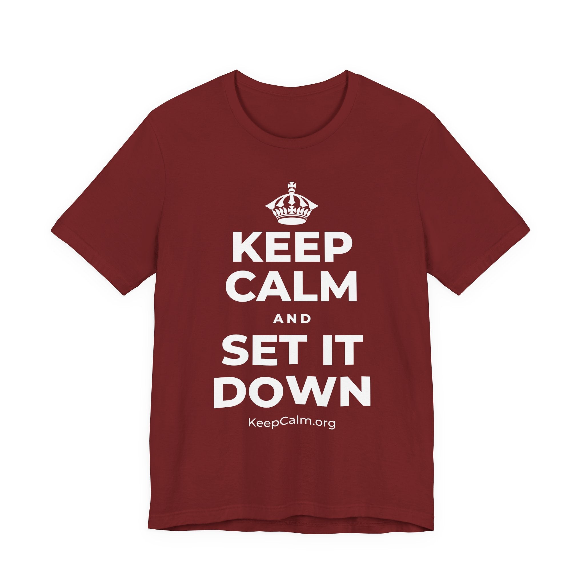 KEEP CALM AND SET IT DOWN T-Shirt (Baby Blue–Silver)