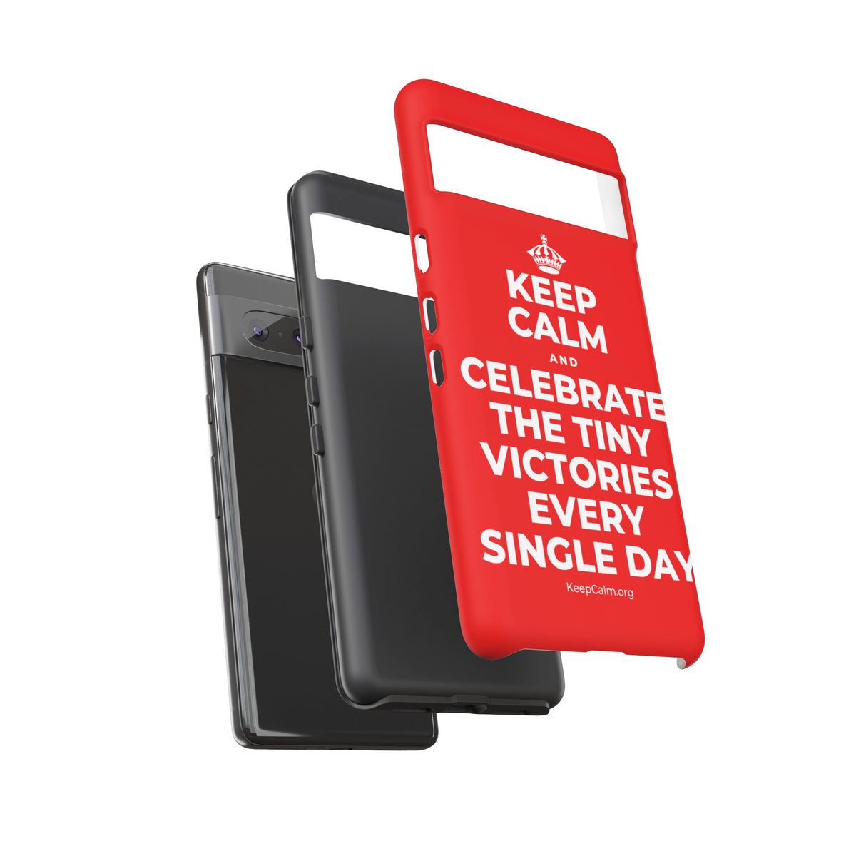 KEEP CALM AND CELEBRATE THE TINY VICTORIES EVERY SINGLE DAY Phone Case