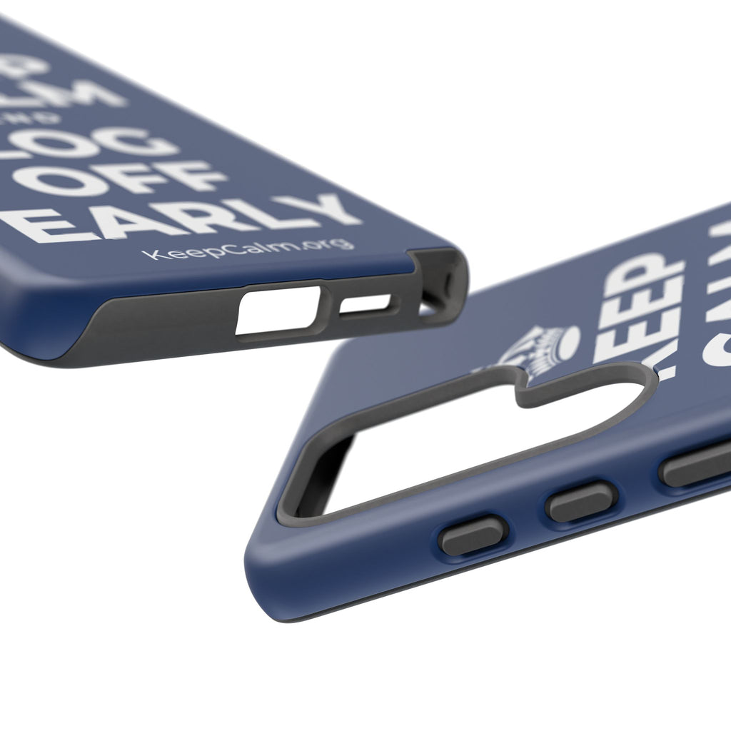 KEEP CALM AND LOG OFF EARLY Phone Case