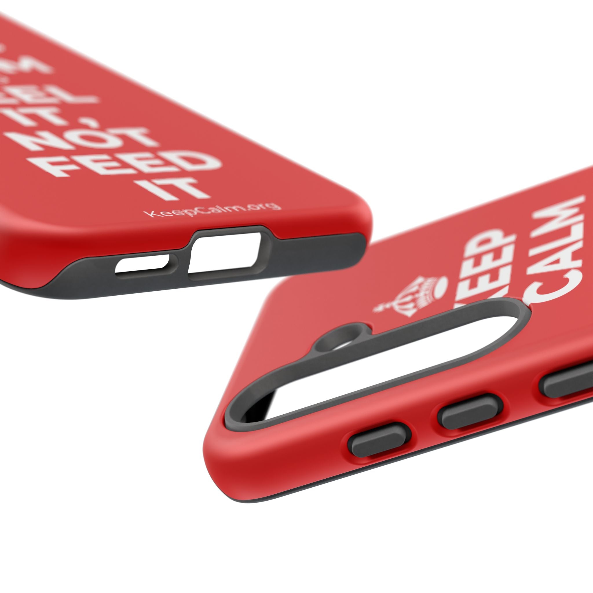 KEEP CALM AND FEEL IT, NOT FEED IT Phone Case