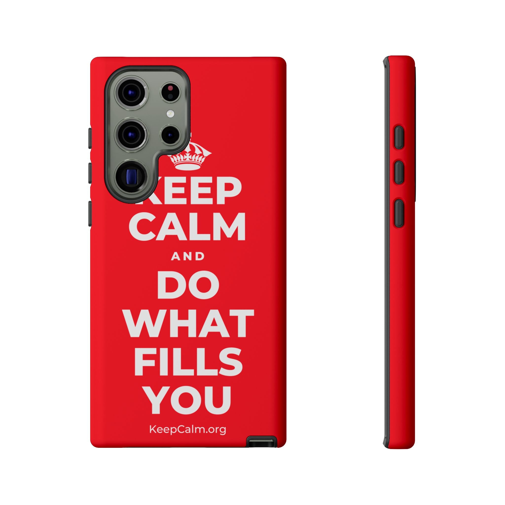 KEEP CALM AND DO WHAT FILLS YOU Phone Case