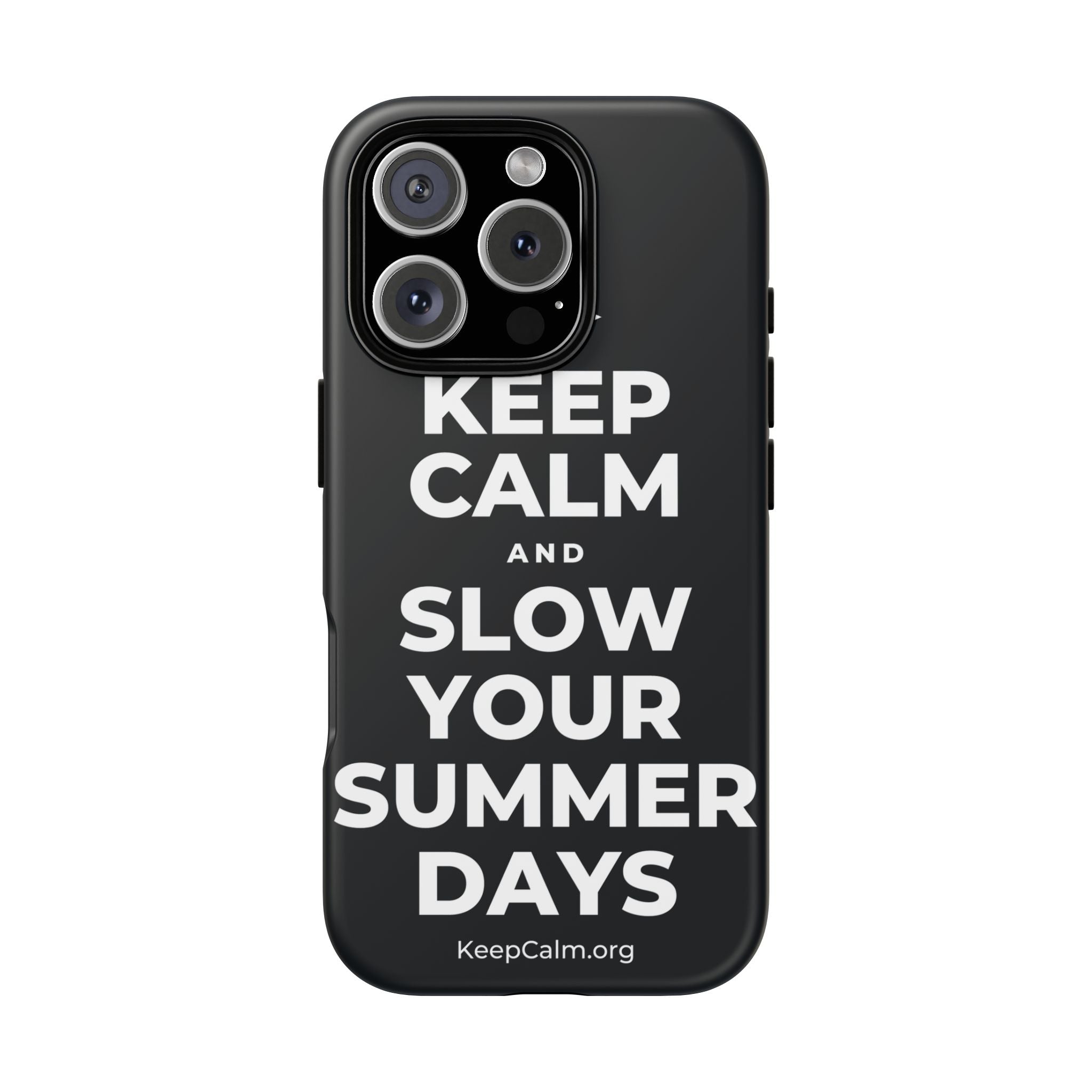 KEEP CALM AND SLOW YOUR SUMMER DAYS Phone Case (Dark)